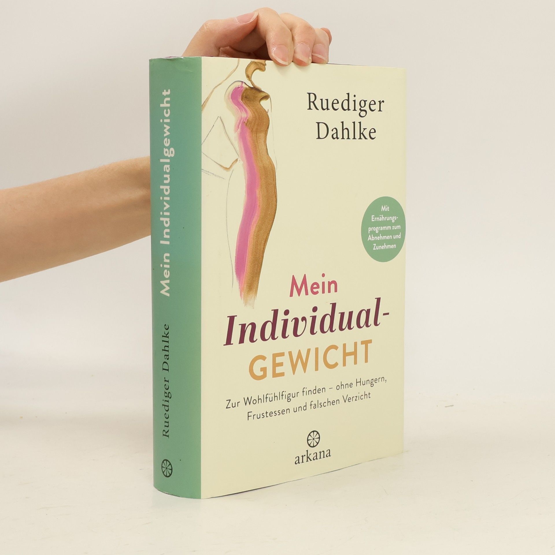 Ruediger Dahlke Mein Individual-Gewicht