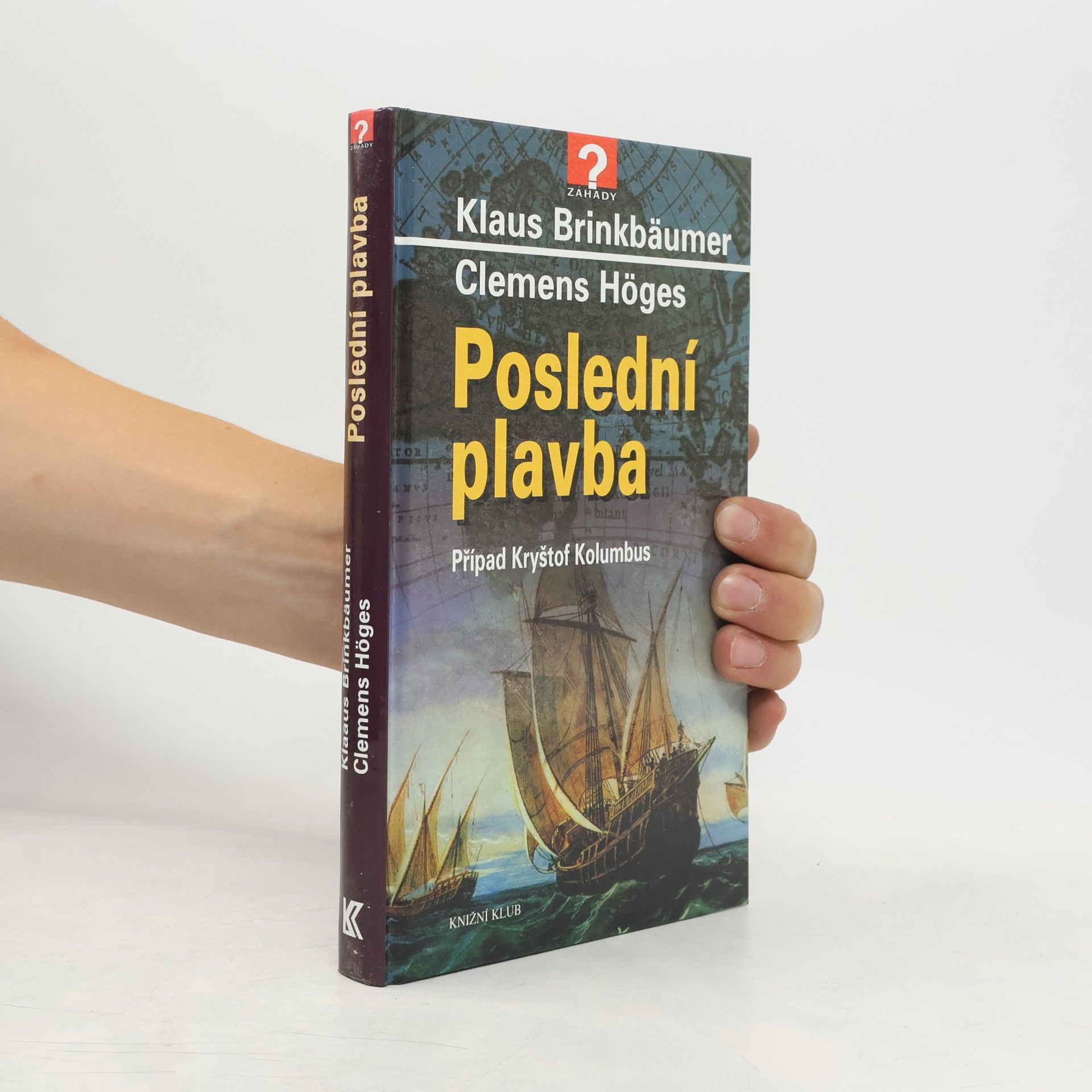 Klaus Brinkbäumer Poslední plavba - Případ Kryštof Kolumbus