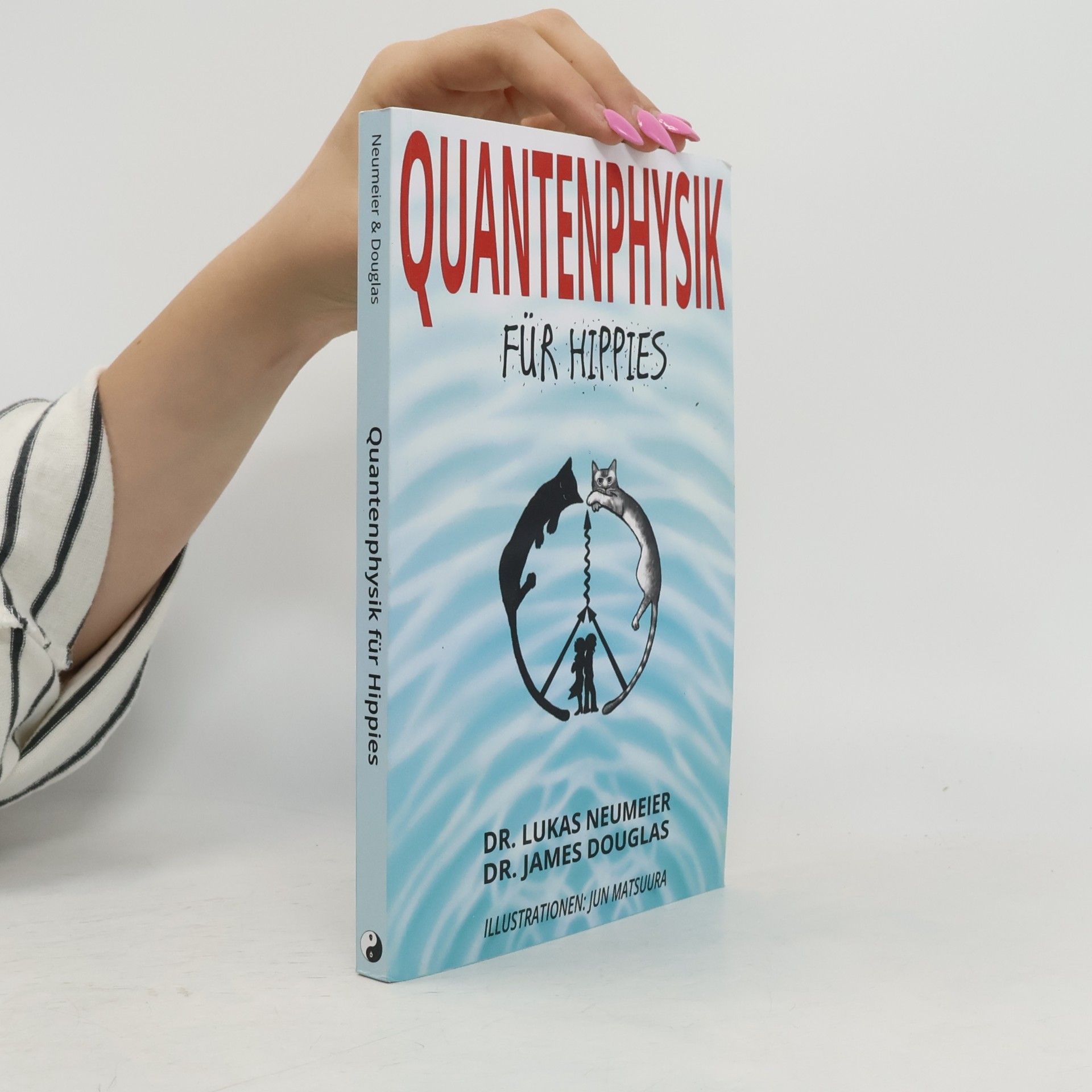 Dr. James Douglas Quantenphysik für Hippies