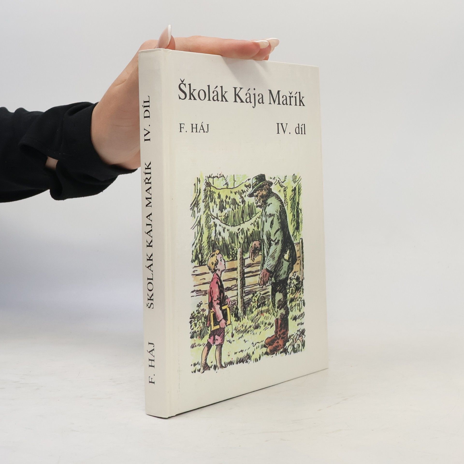 Felix Haj Školák Kája Mařík IV.