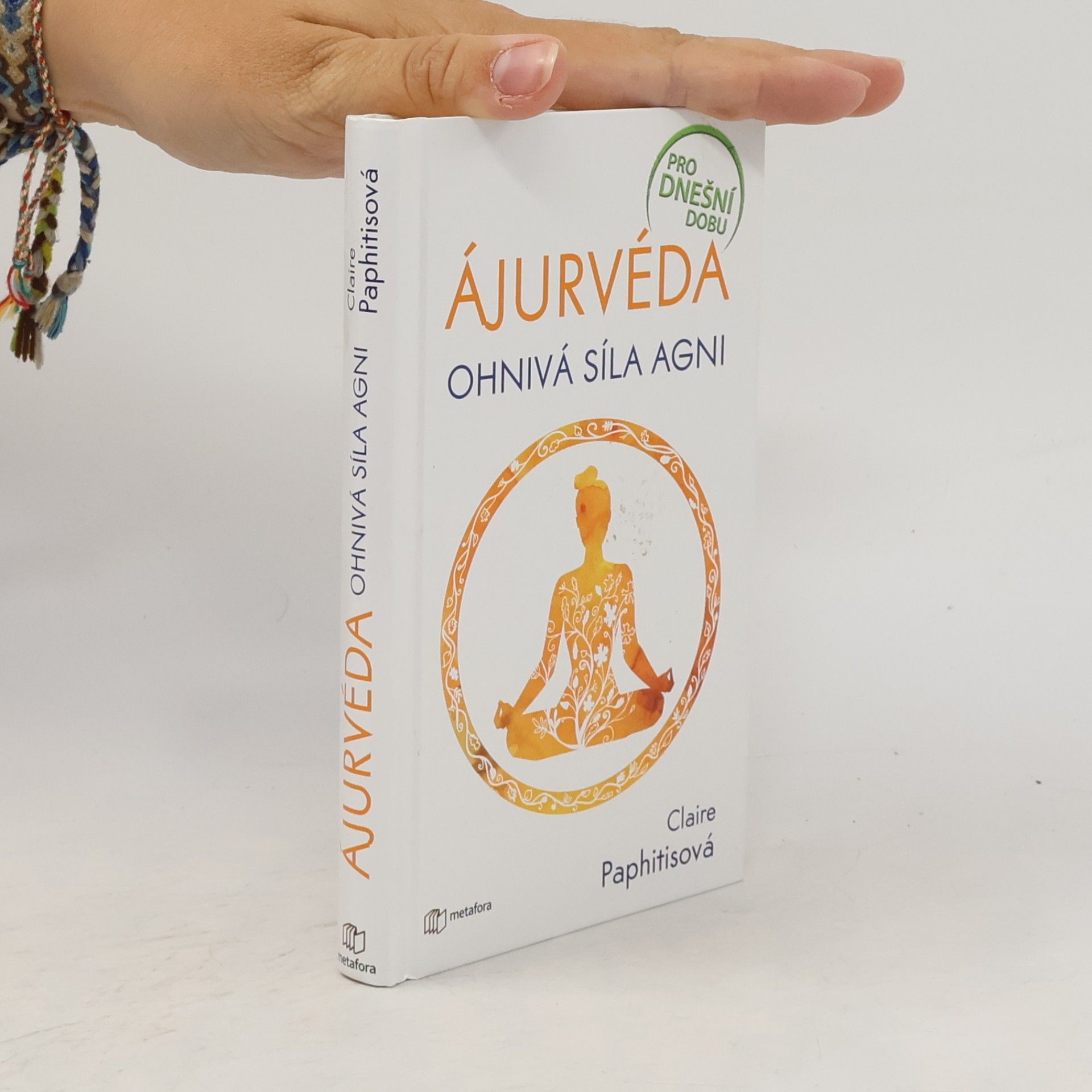 Claire Paphitis Ájurvéda: Ohnivá síla agni