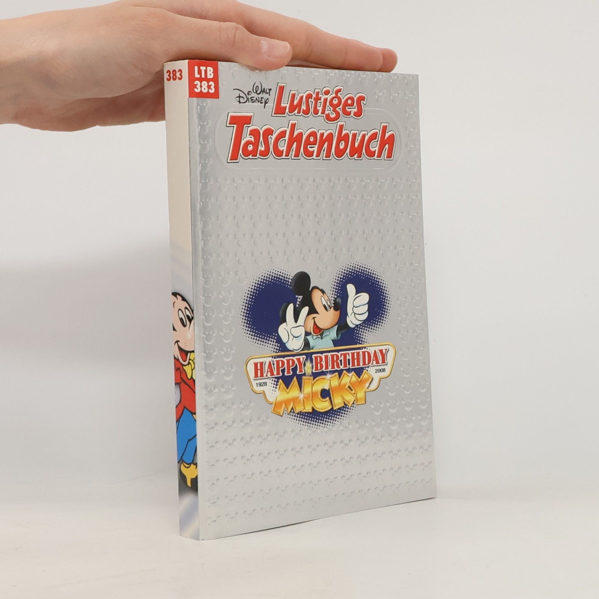Walt Disney Lustiges Taschenbuch 383. Happy Birthday Micky. 1928-2008