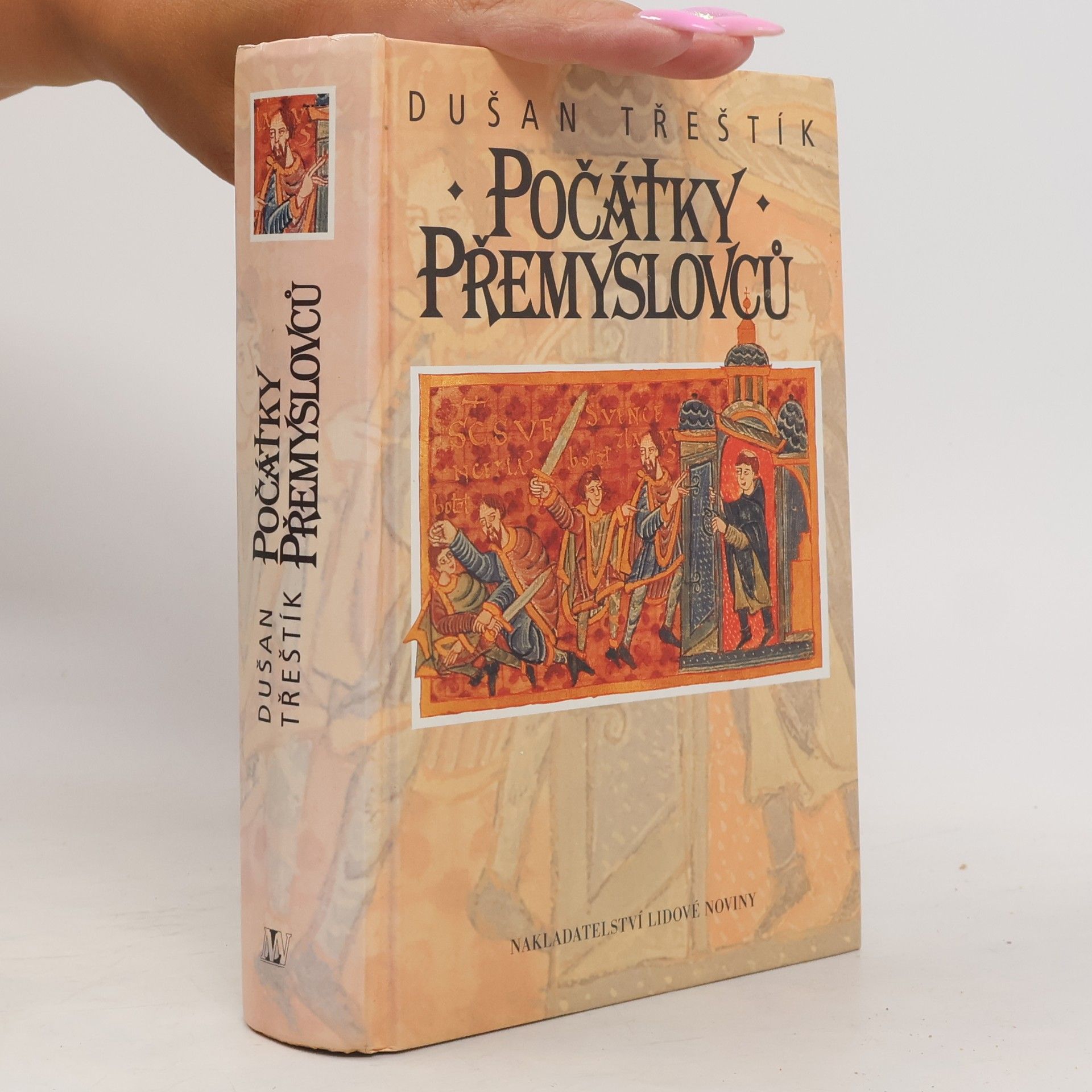 Dušan Třeštík Počátky Přemyslovců : vstup Čechů do dějin (530-935)