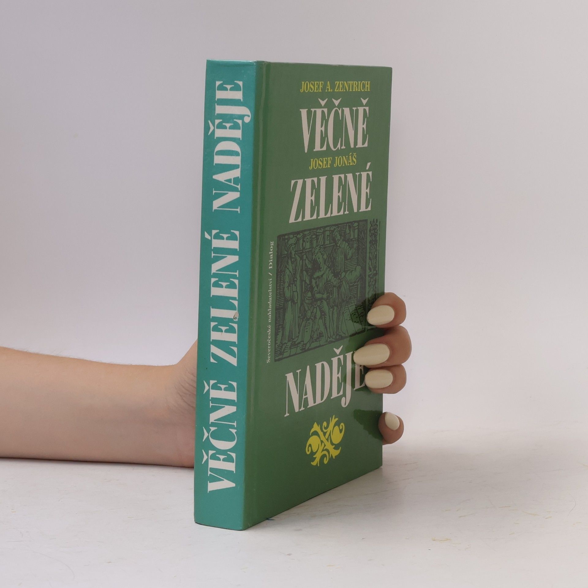 Josef Jonáš Věčně zelené naděje