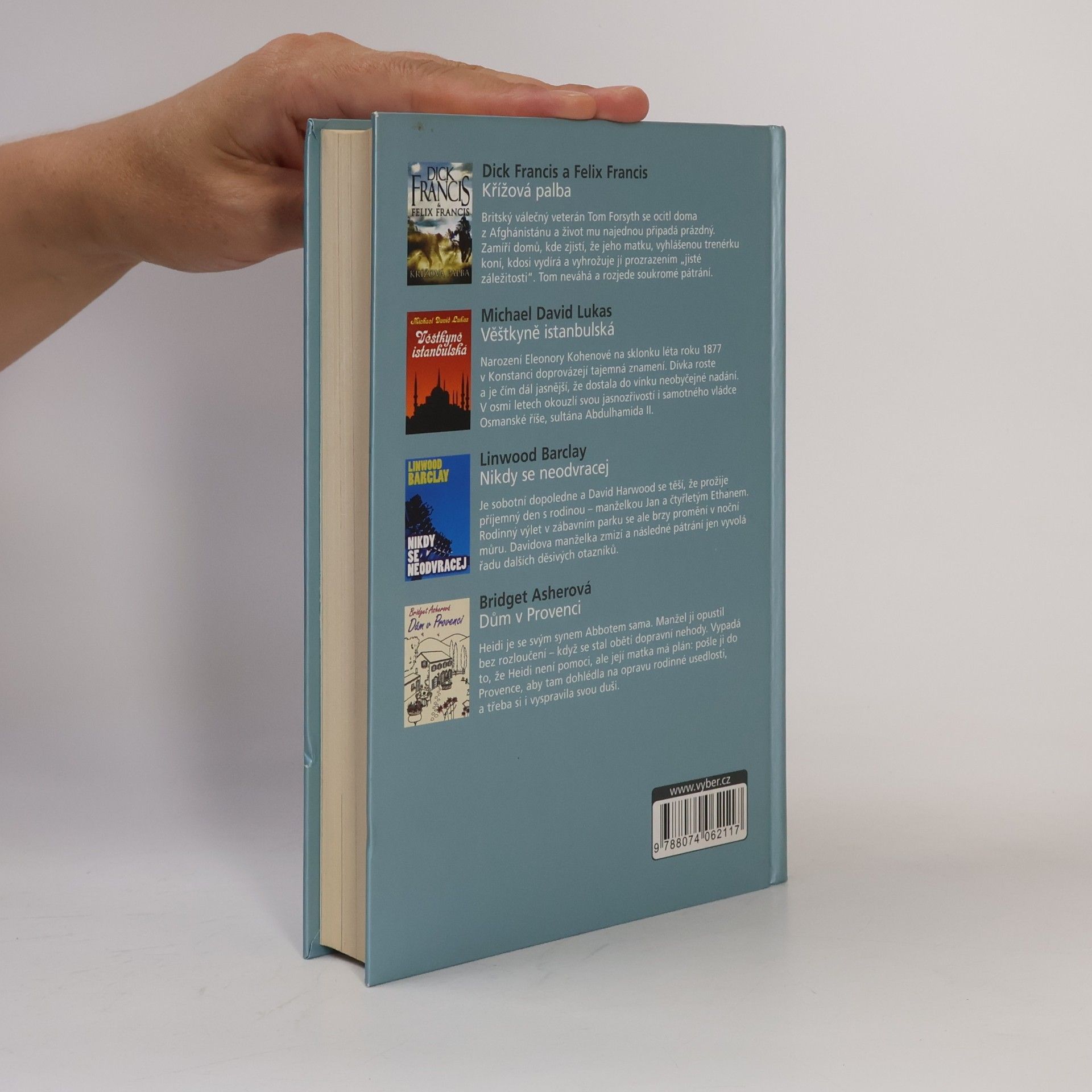 Autorenkollektiv Nejlepší světové čtení. Křížová palba; Věštkyně istanbulská; Nikdy se neodvracej; Dům v provenci