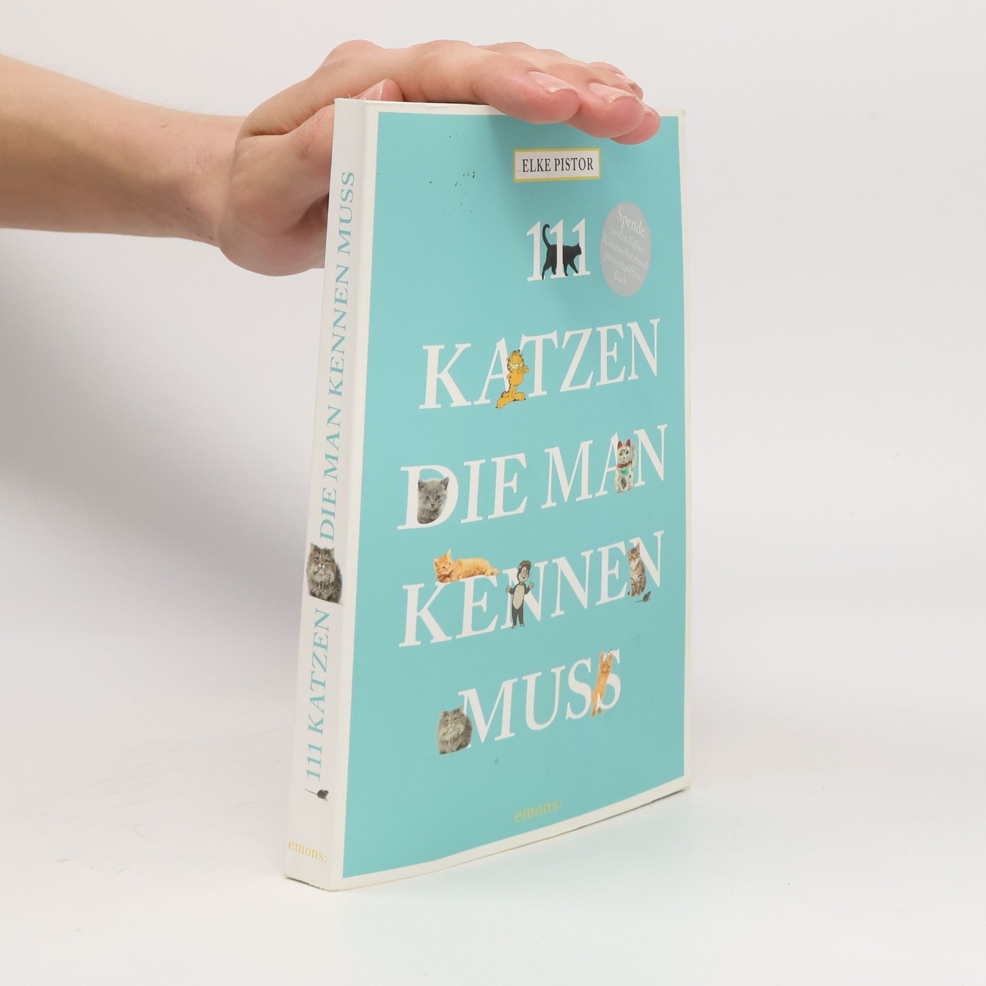 Elke Pistor 111 Katzen, die man kennen sollte