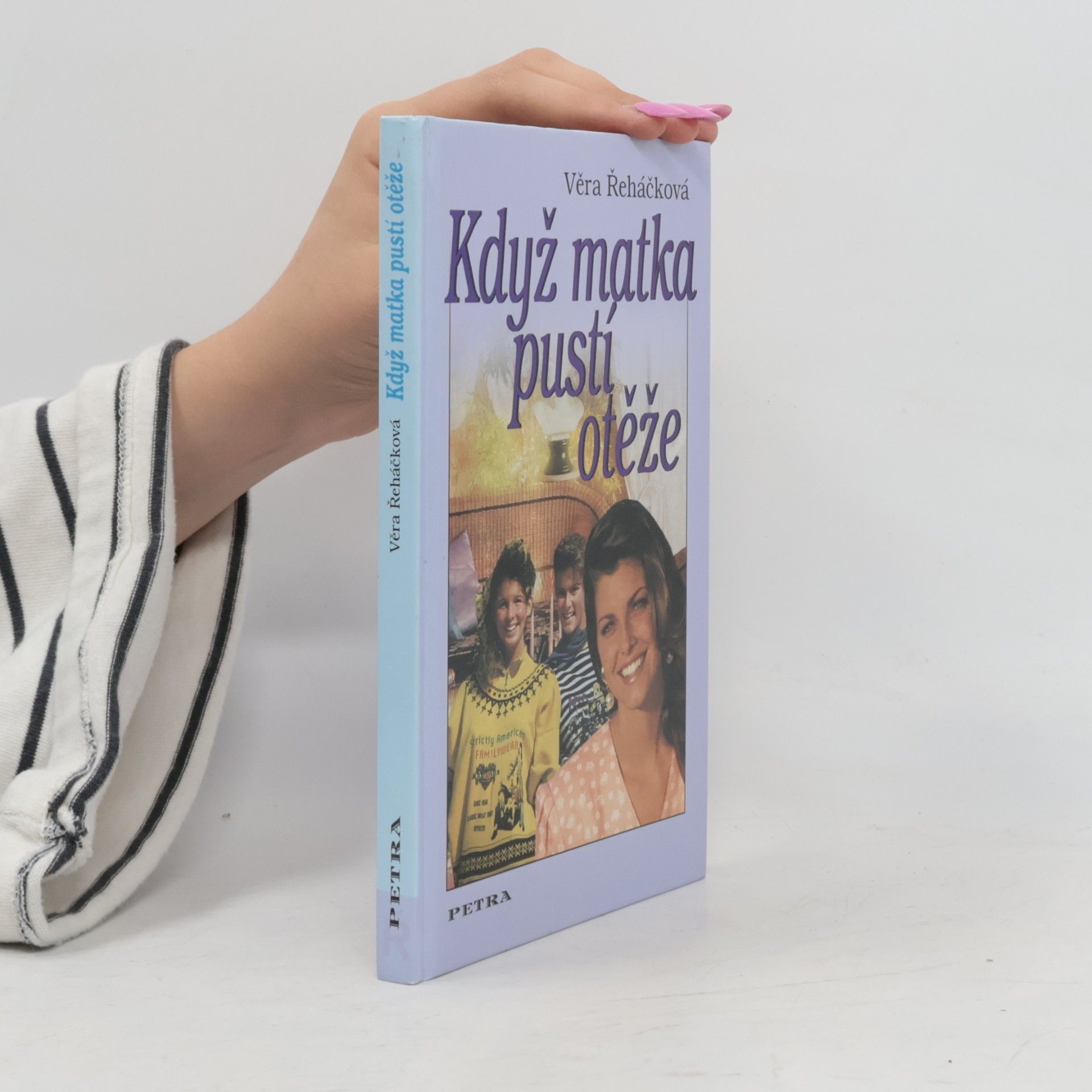 Věra Řeháčková Když matka pustí otěže