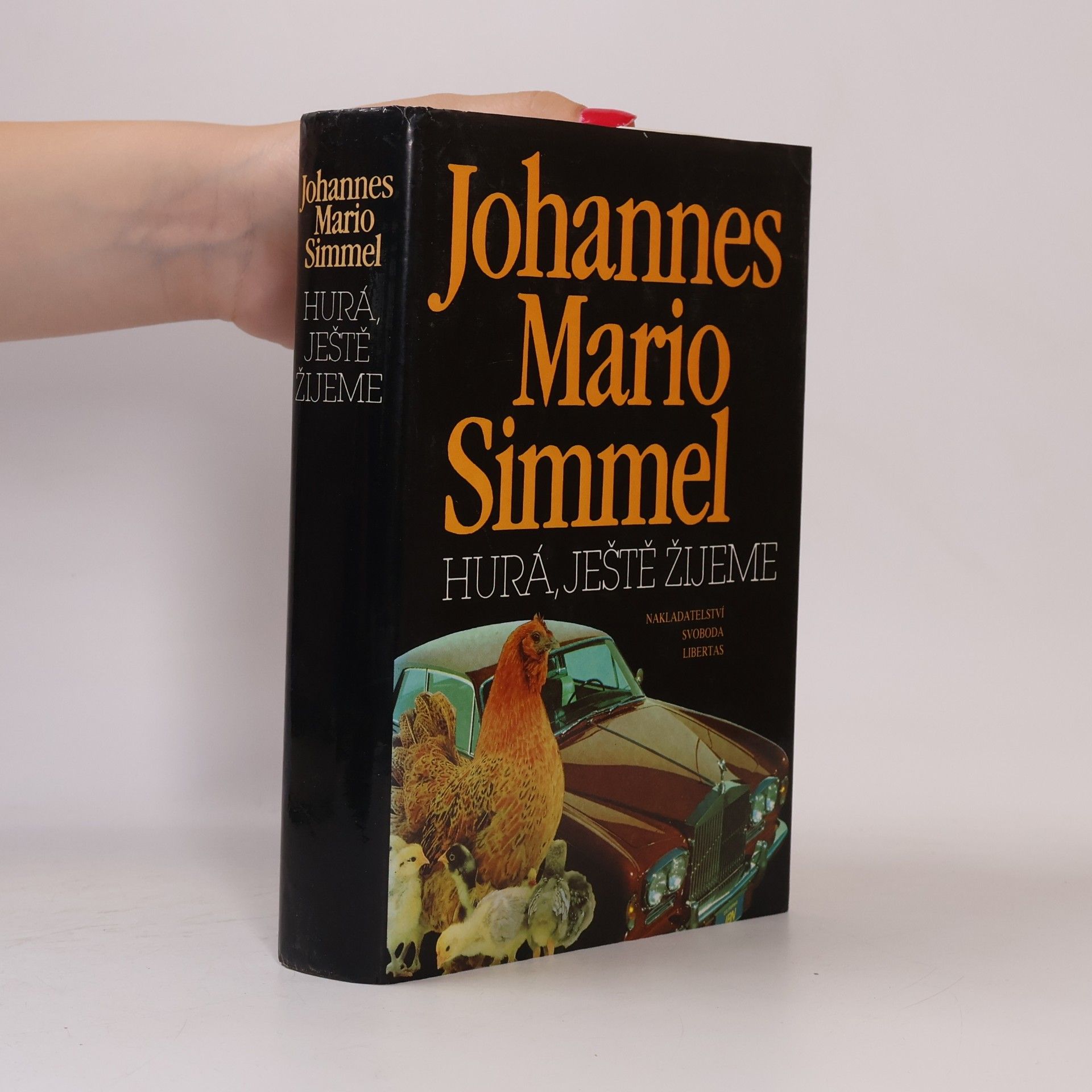 Johannes Mario Simmel Hurá, ještě žijeme