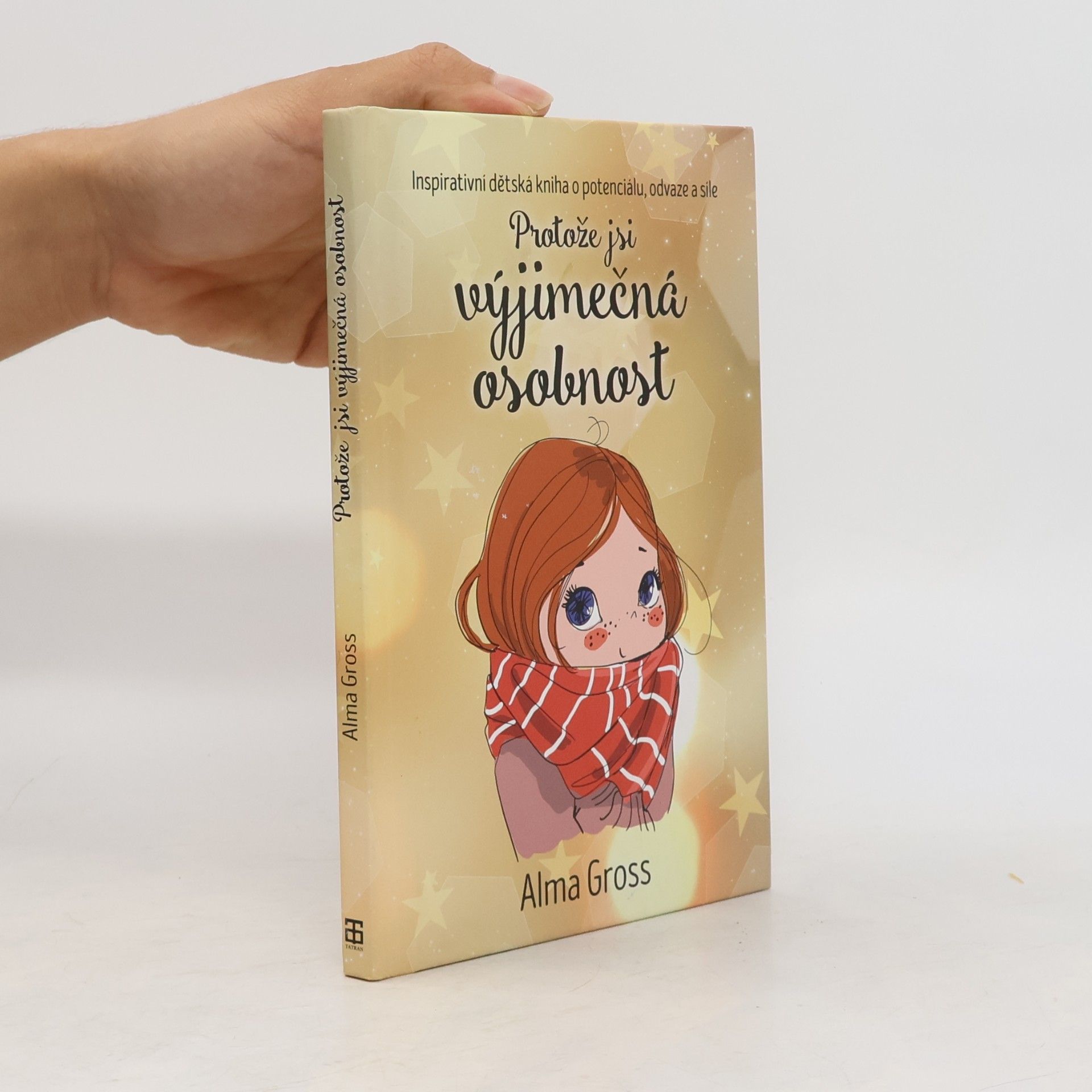 Alma Gross Protože jsi výjimečná osobnost