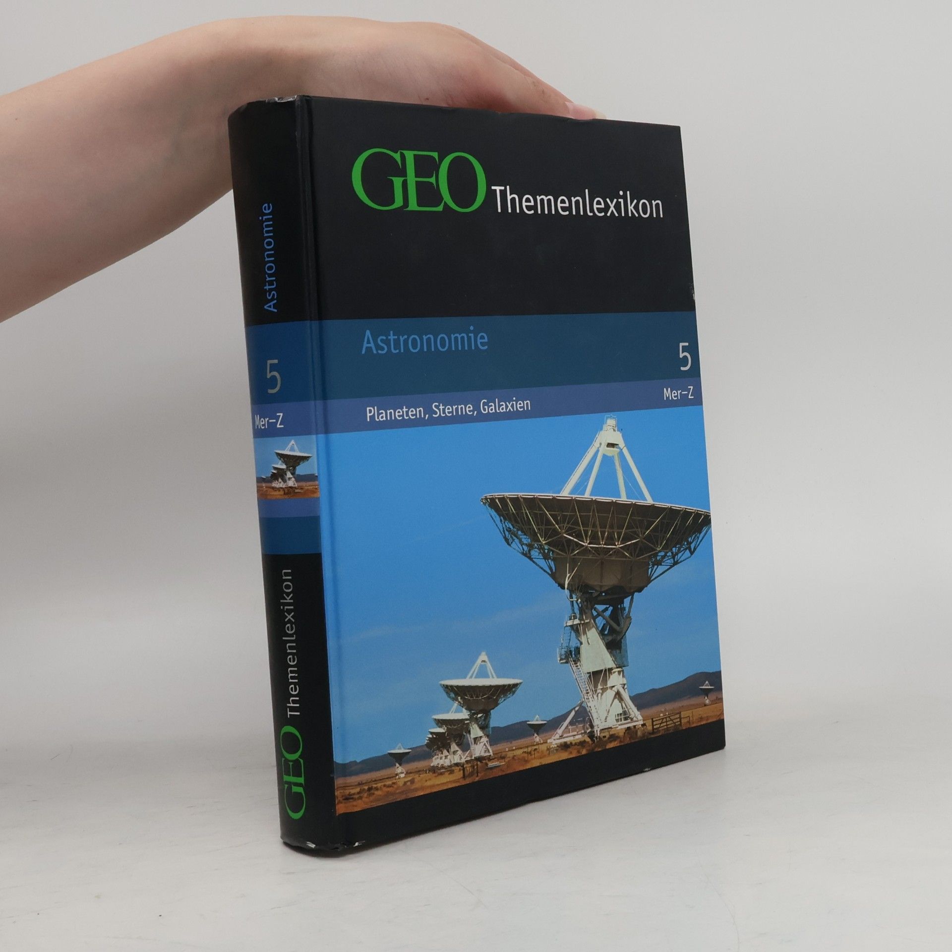 Peter Matthias Gaede GEO-Themenlexikon 5. Astronomie