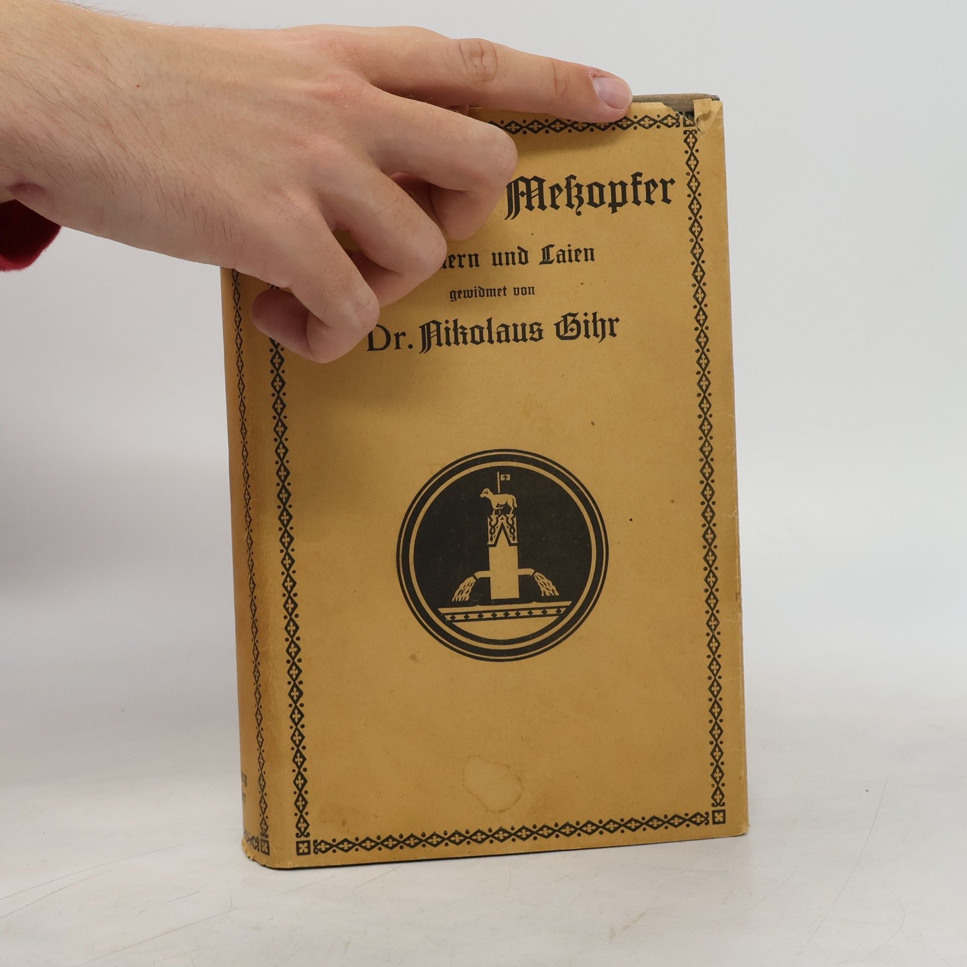 Nikolaus Gihr Das heilige Meßopfer
