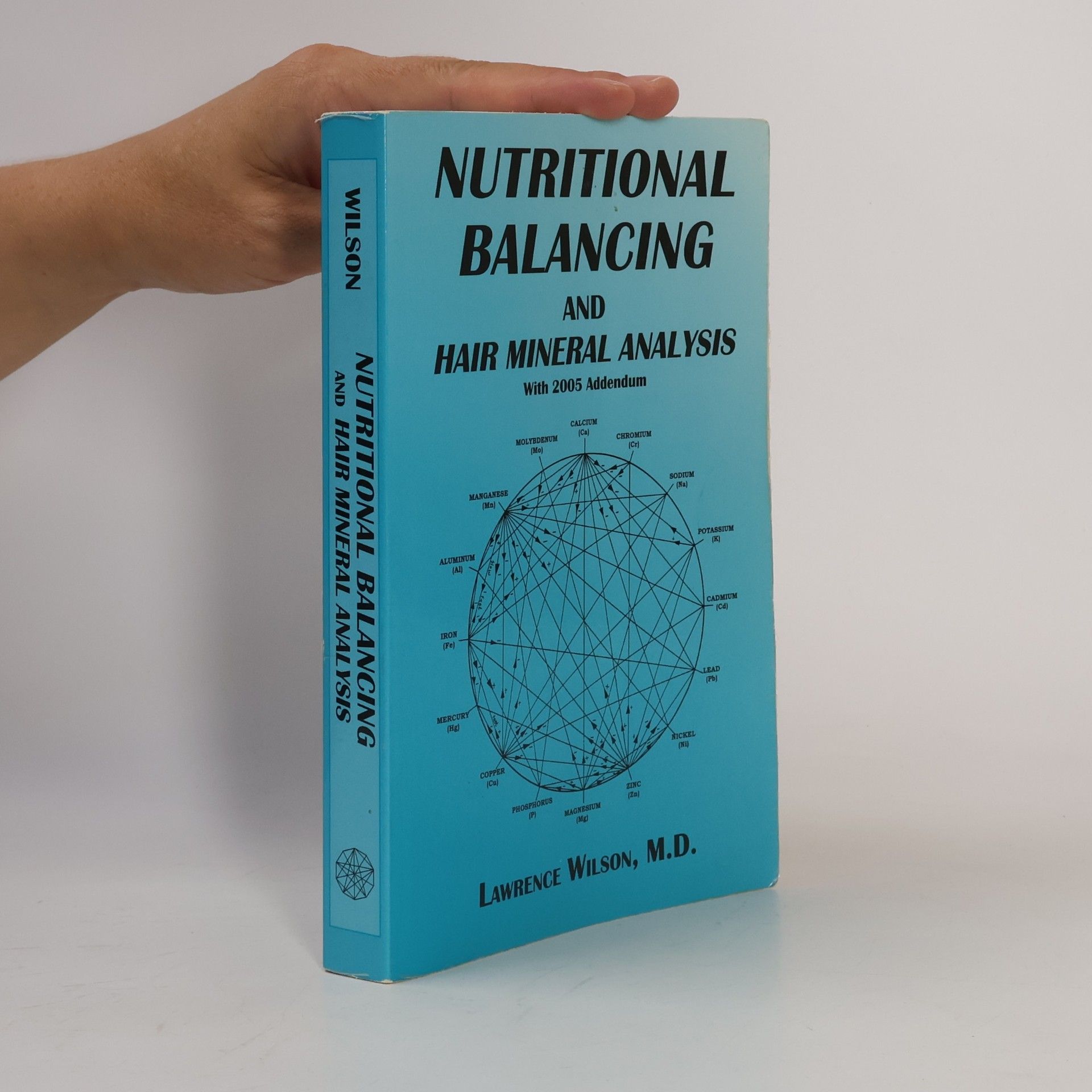 Lawrence D. Wilson Nutritional Balancing and Hair Mineral Analysis - with 2005 Addendum