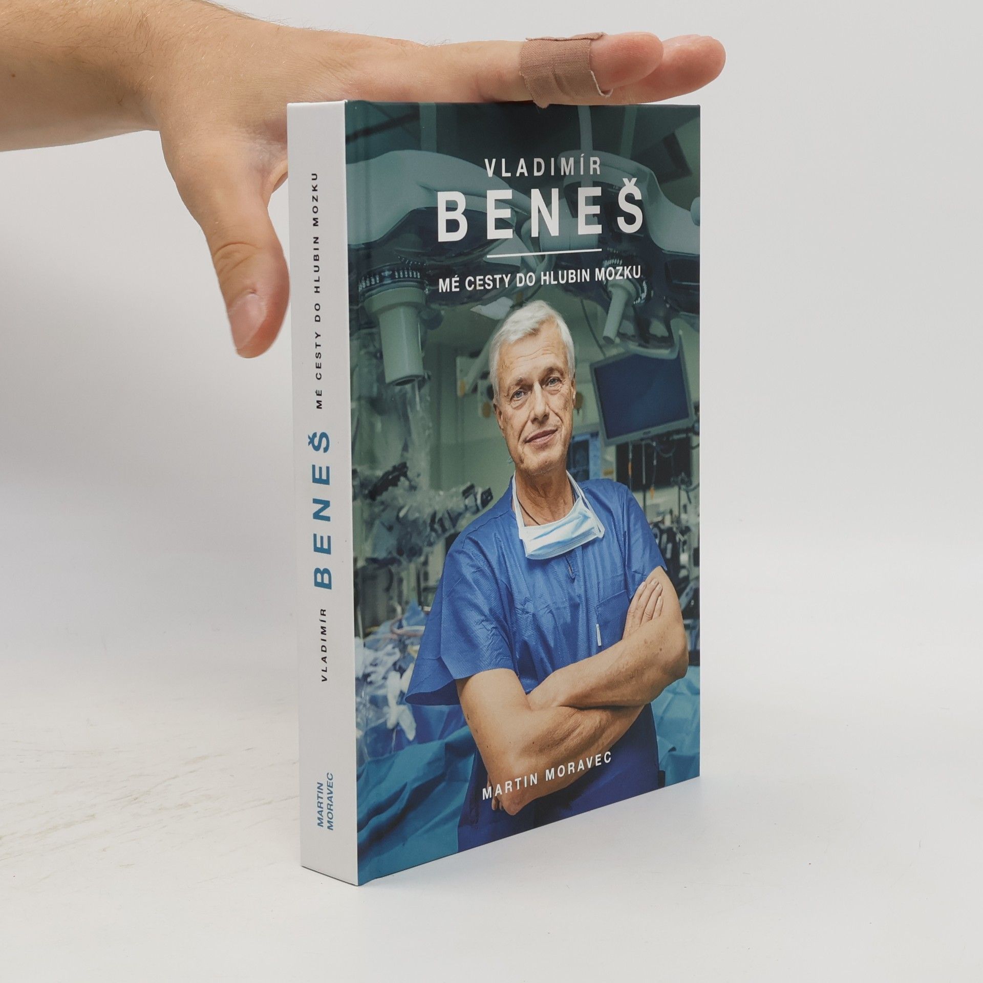 Martin Moravec Vladimír Beneš. Mé cesty do hlubin mozku