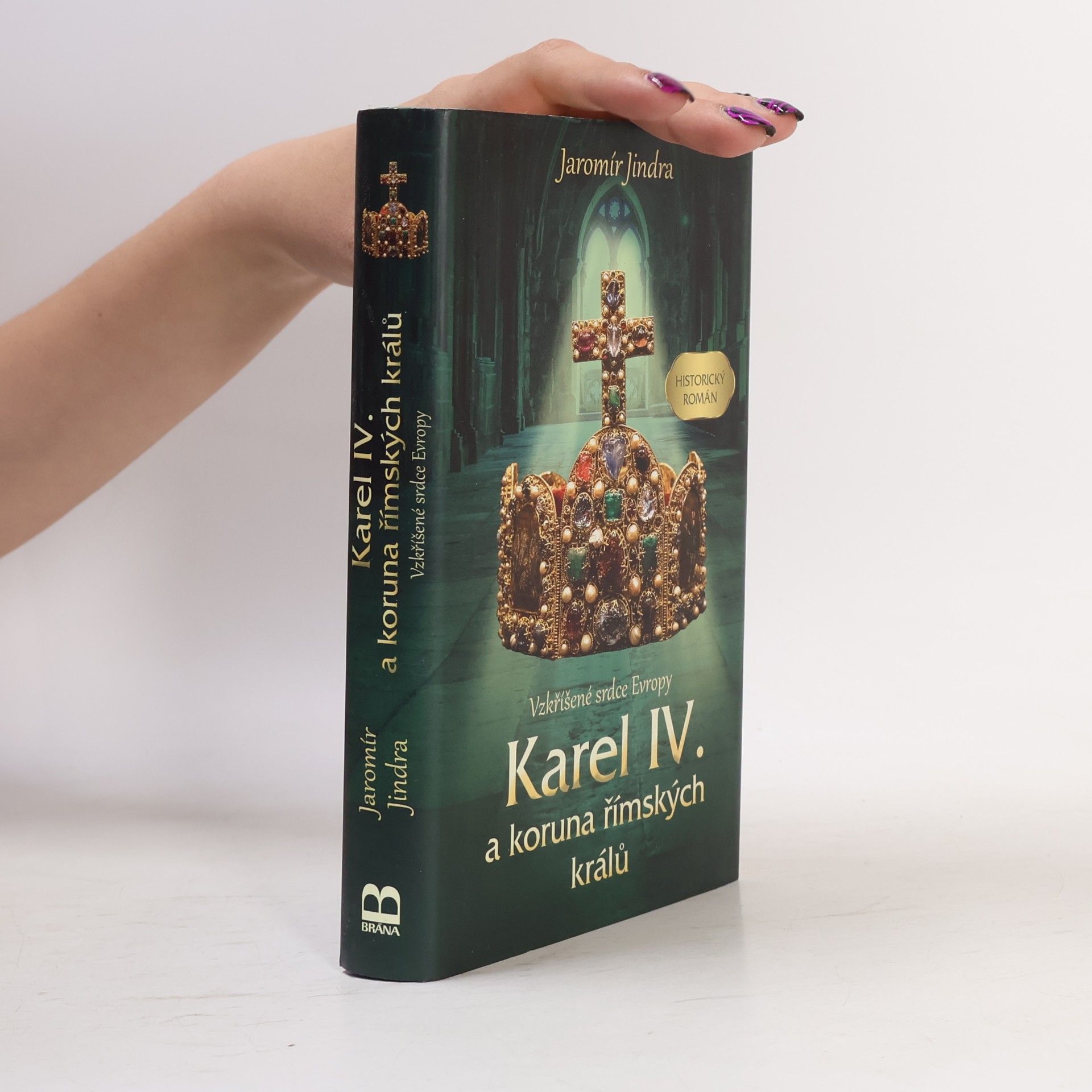 Jaromír Jindra Karel IV. a koruna římských králů