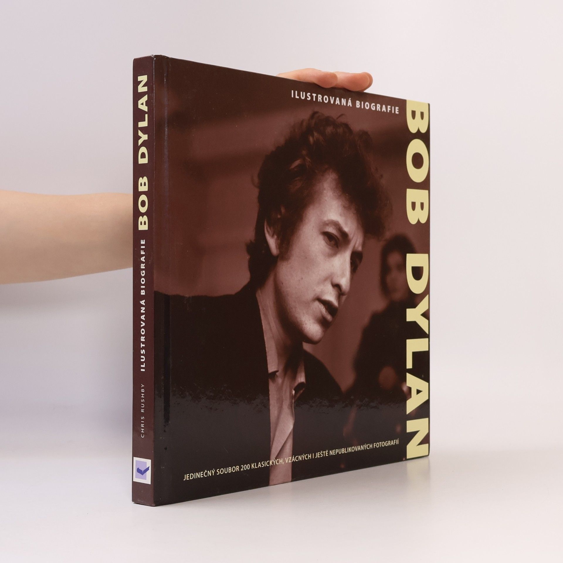 Chris Rushby Bob Dylan : ilustrovaná biografie