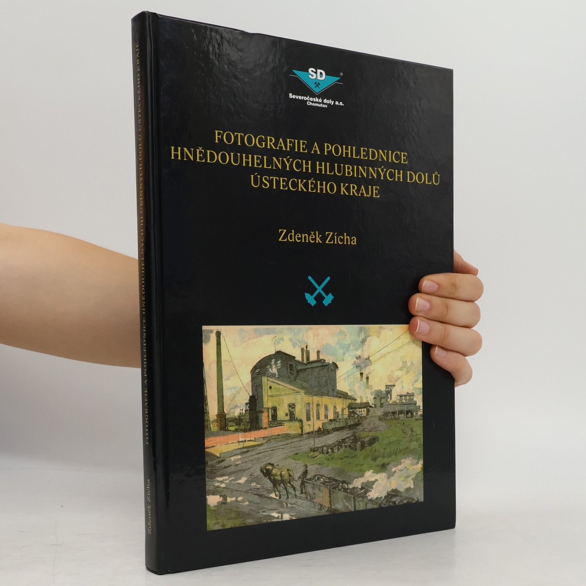 Zdeněk Zícha Fotografie a pohlednice hnědouhelných hlubinných dolů Ústeckého kraje