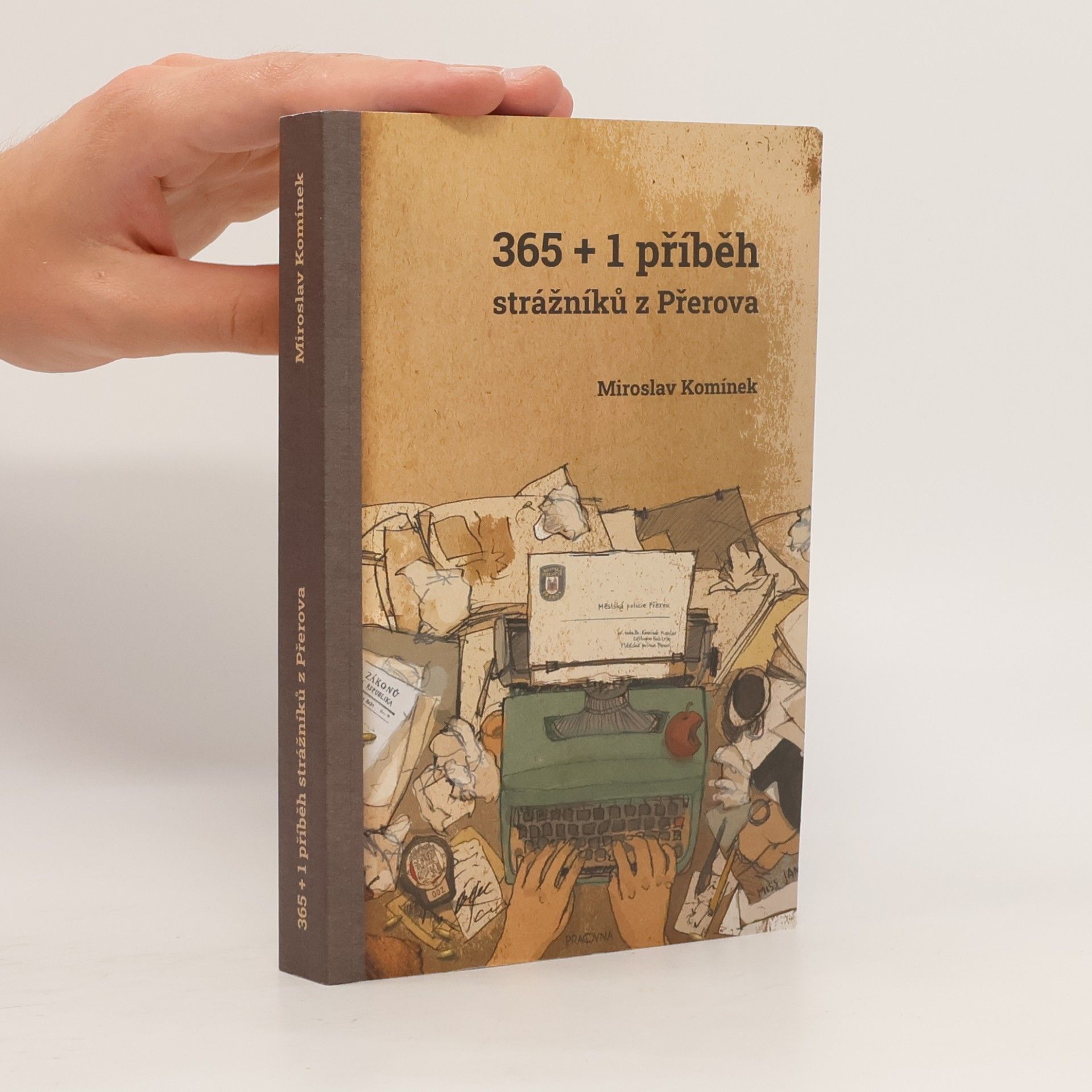 Miroslav Komínek 365 + 1 příběh strážníků z Přerova