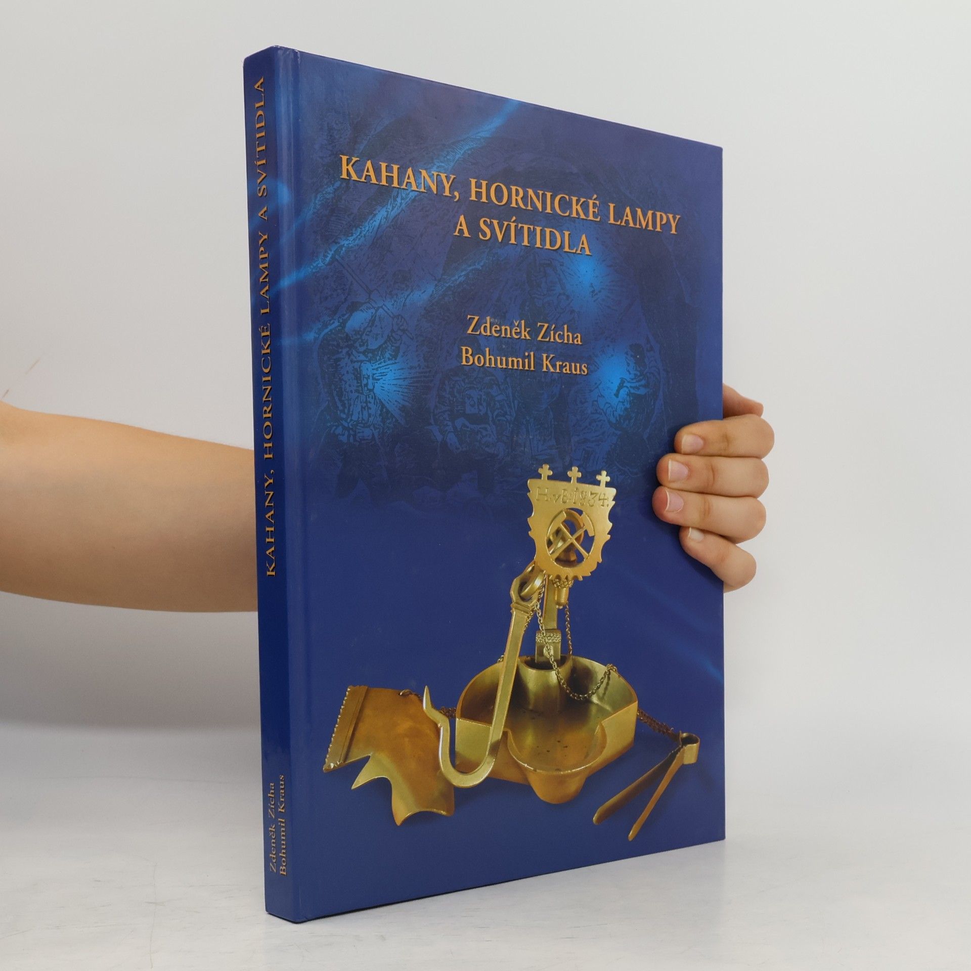 Zdeněk Zícha Kahany, hornické lampy a svítidla