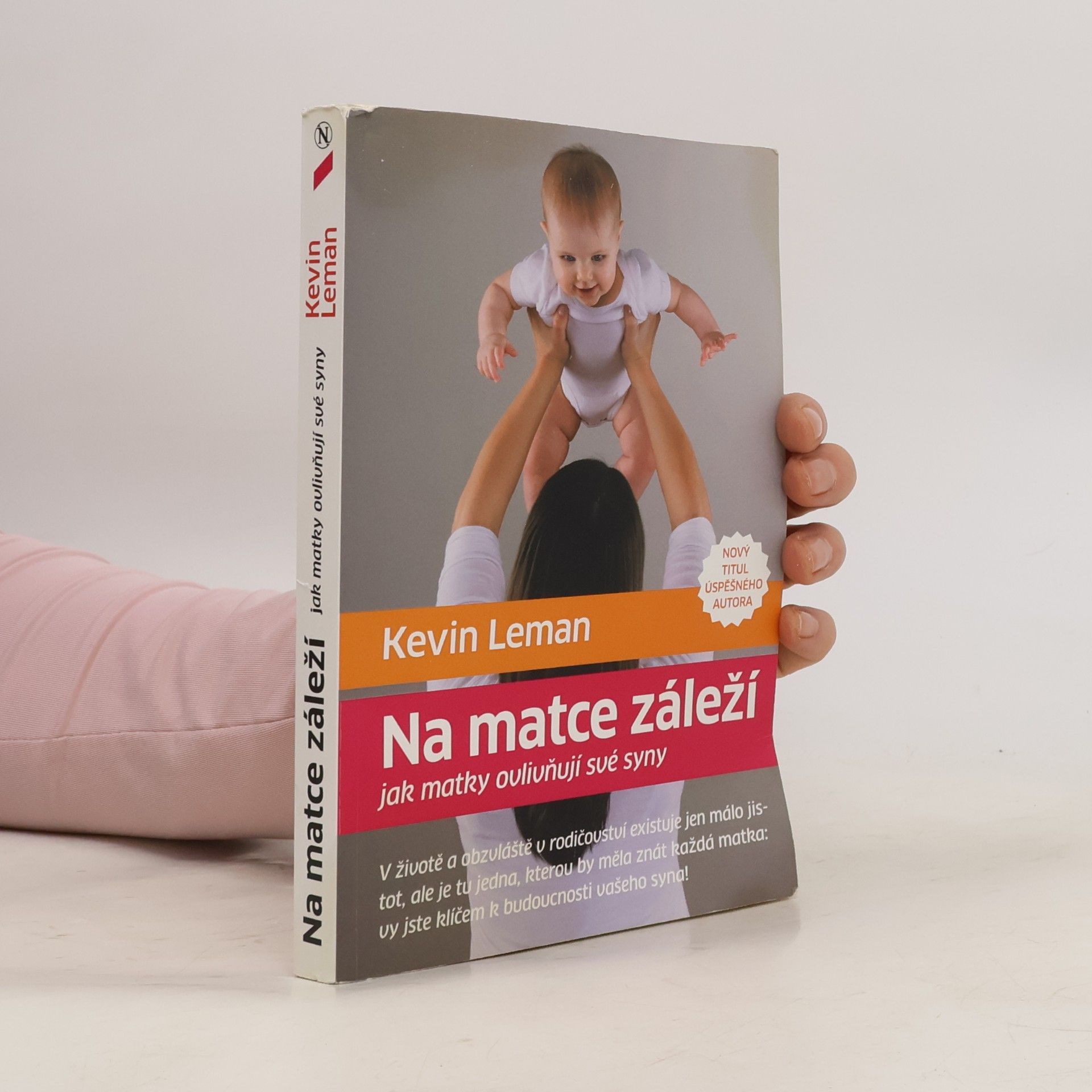 Kevin Leman Na matce záleží: jak matky ovlivňují své syny