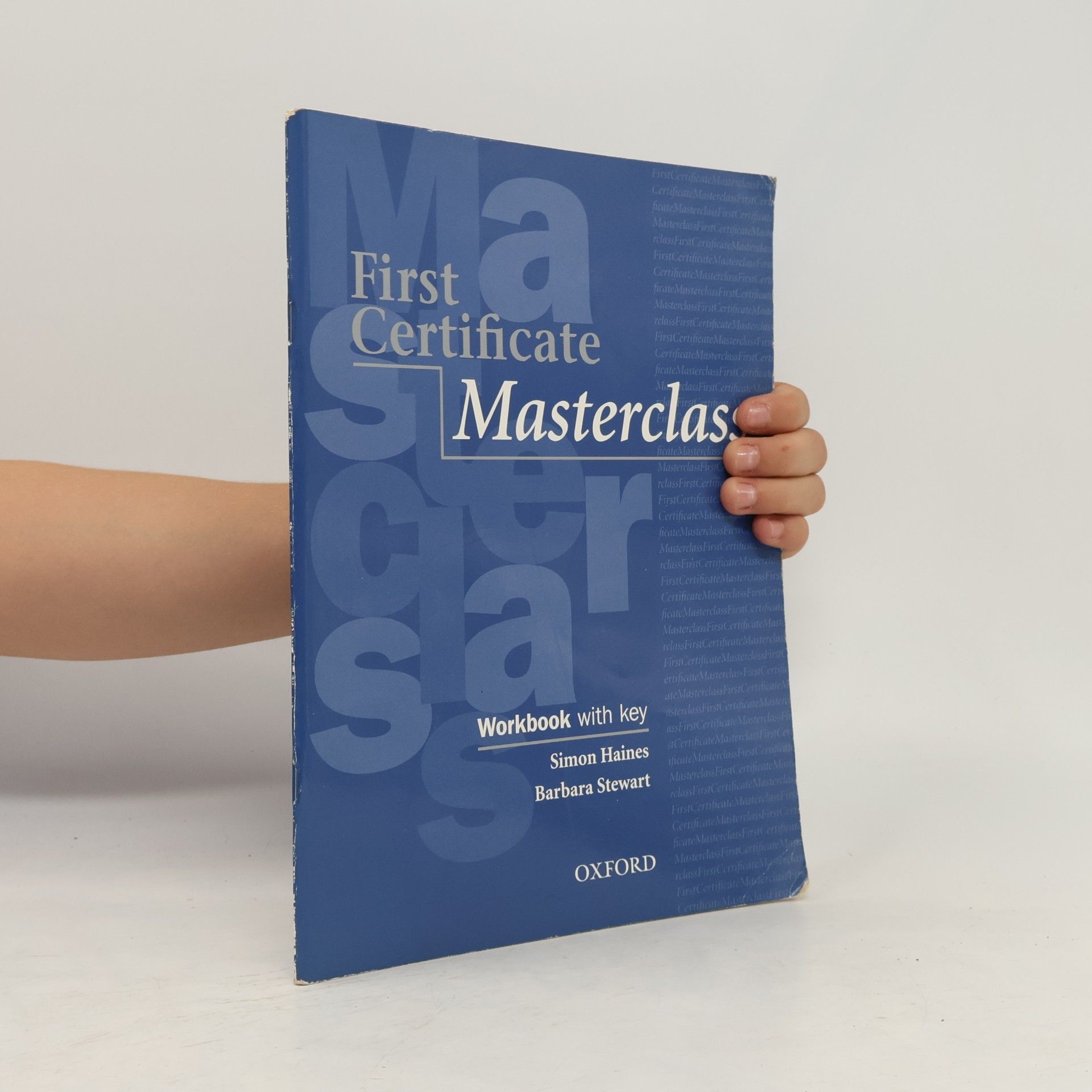 Simon Haines First Certificate Masterclass. Workbook with key