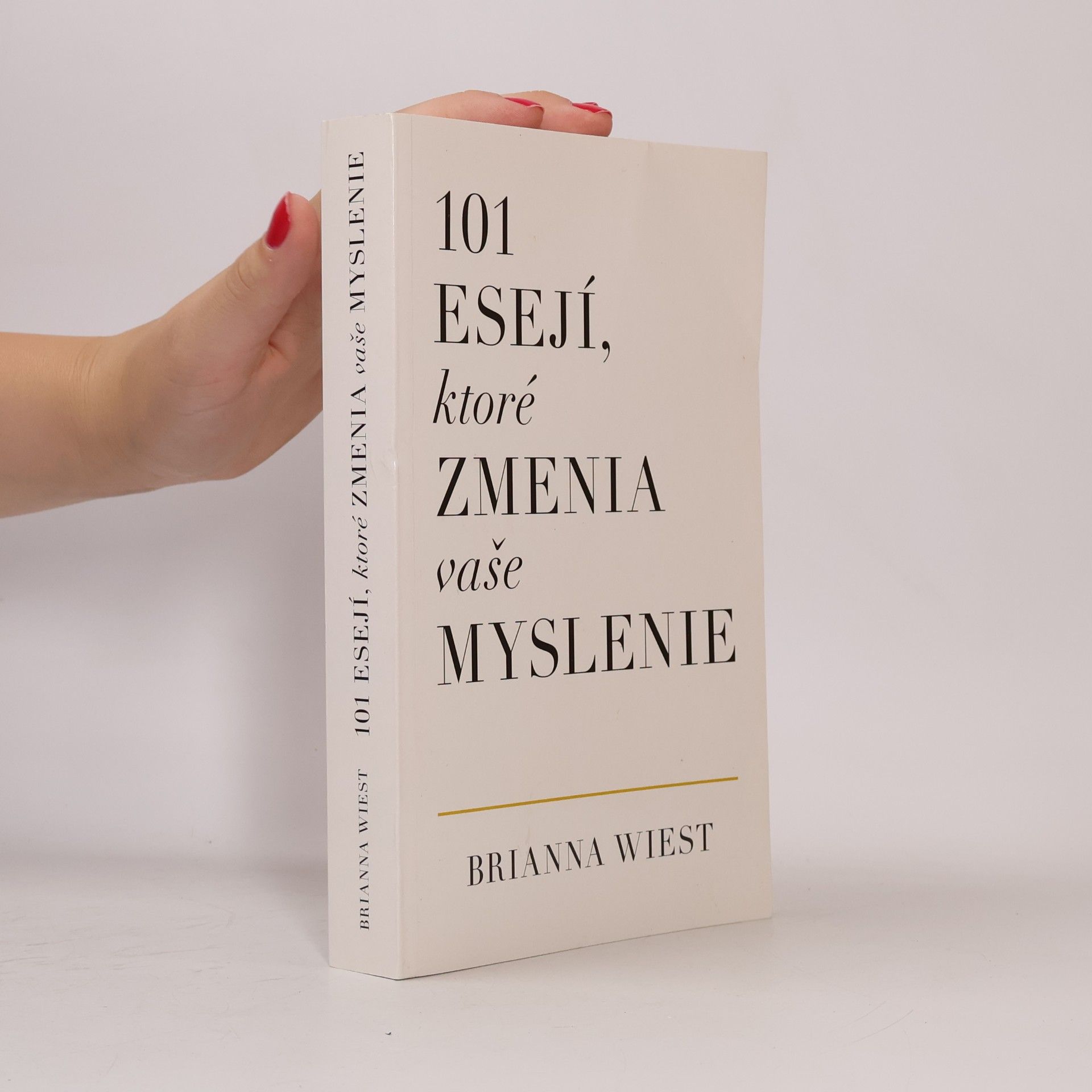 Brianna Wiest 101 esejí, ktoré zmenia vaše myslenie