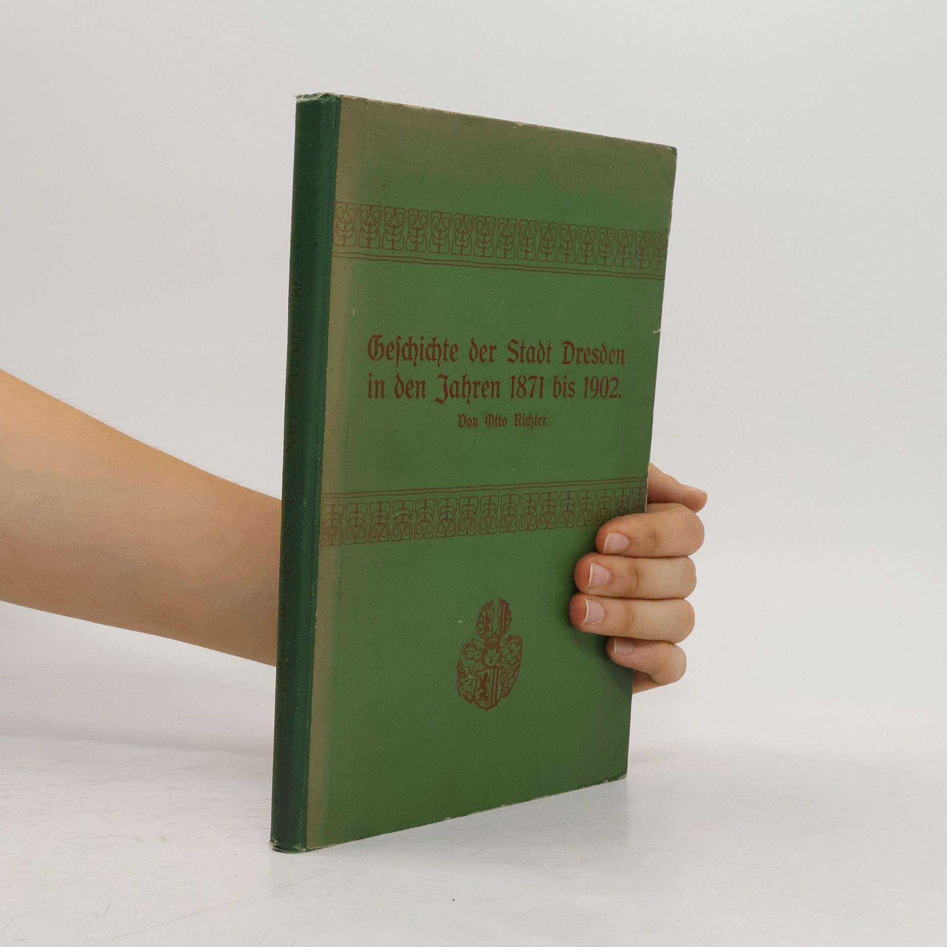 Karl-Otto Richter Geschichte Der Stadt Dresden in Den Jahren 1871 Bis 1902: Werden Und Wachsen Einer Deutschen Grossstadt