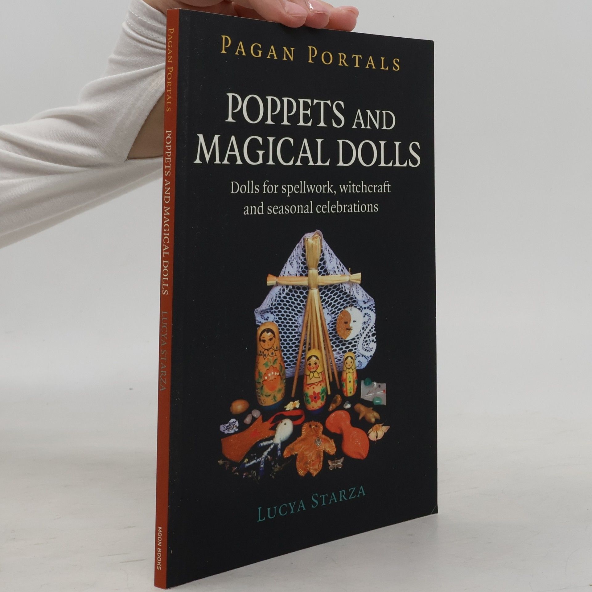 Lucya Starza Pagan Portals: Poppets and Magical Dolls