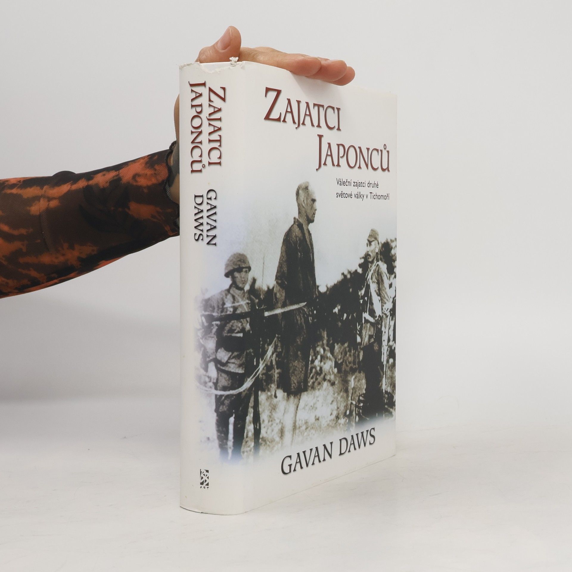 Gavan Daws Zajatci Japonců. Váleční zajatci druhé světové války v Tichomoří
