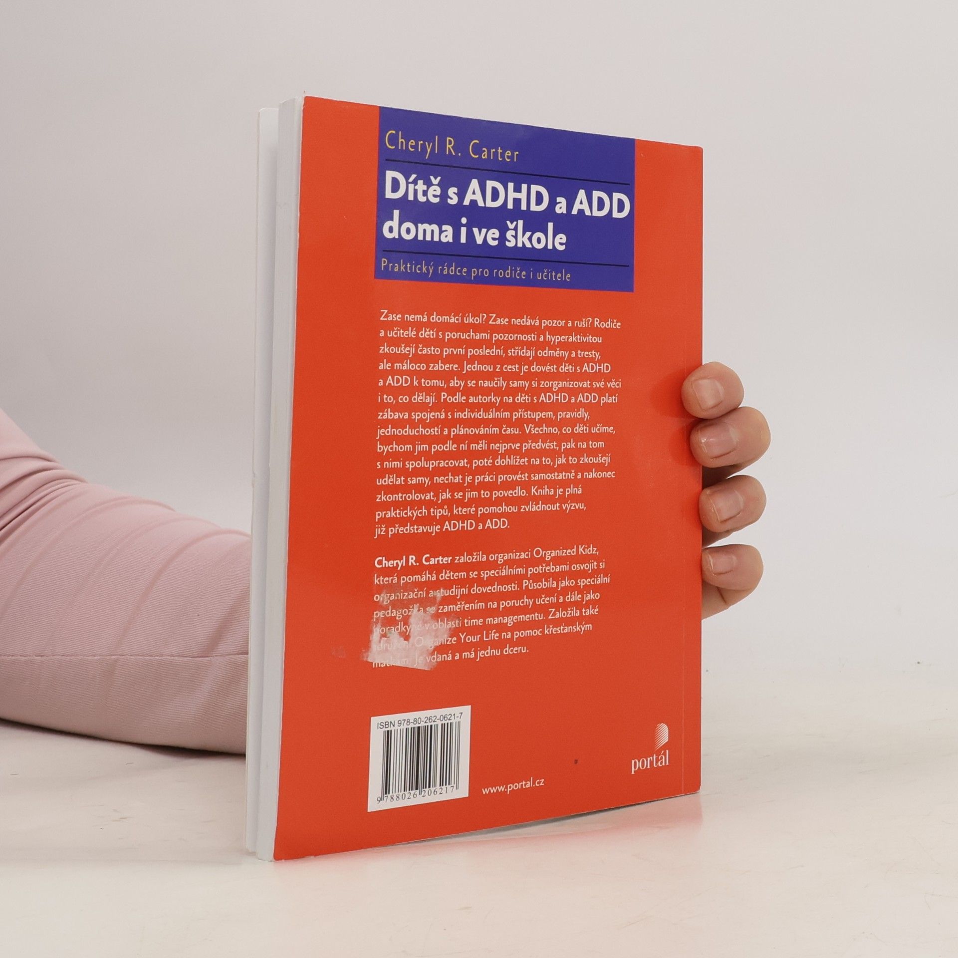 Cheryl R. Carter Dítě s ADHD a ADD doma i ve škole : praktický rádce pro rodiče i učitele