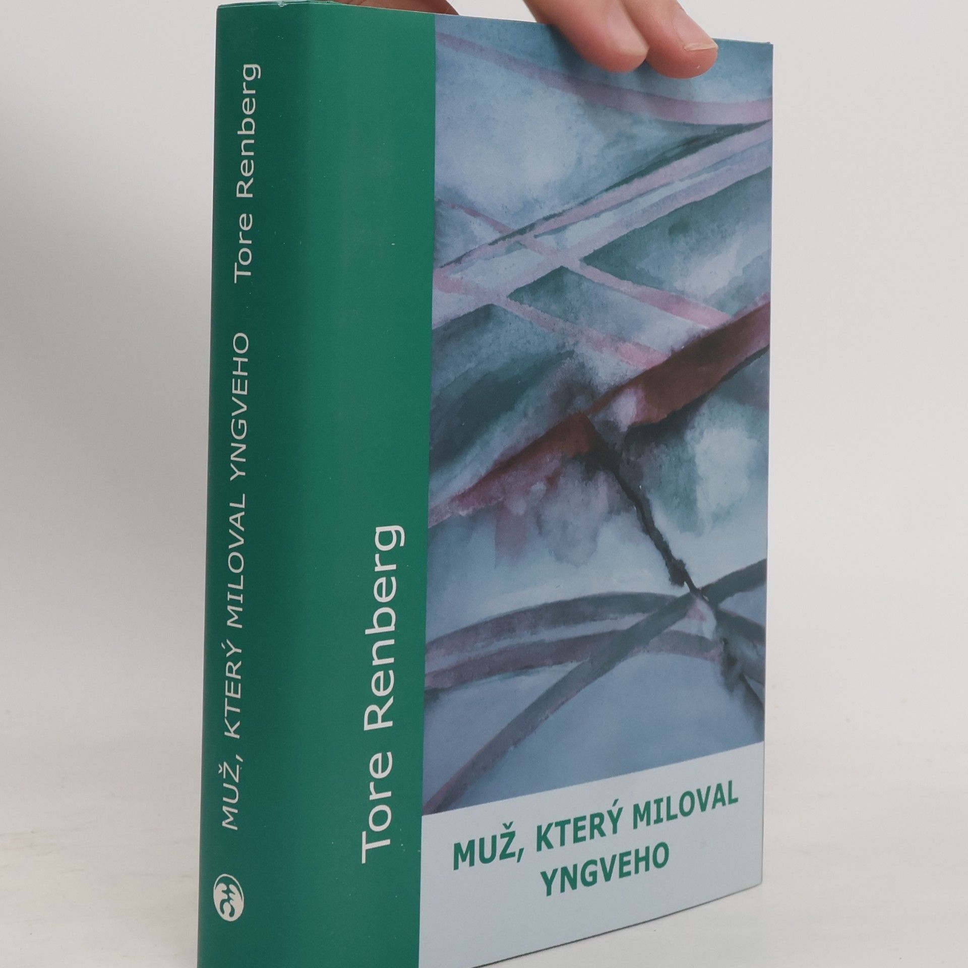 Tore Renberg Muž, který miloval Yngveho