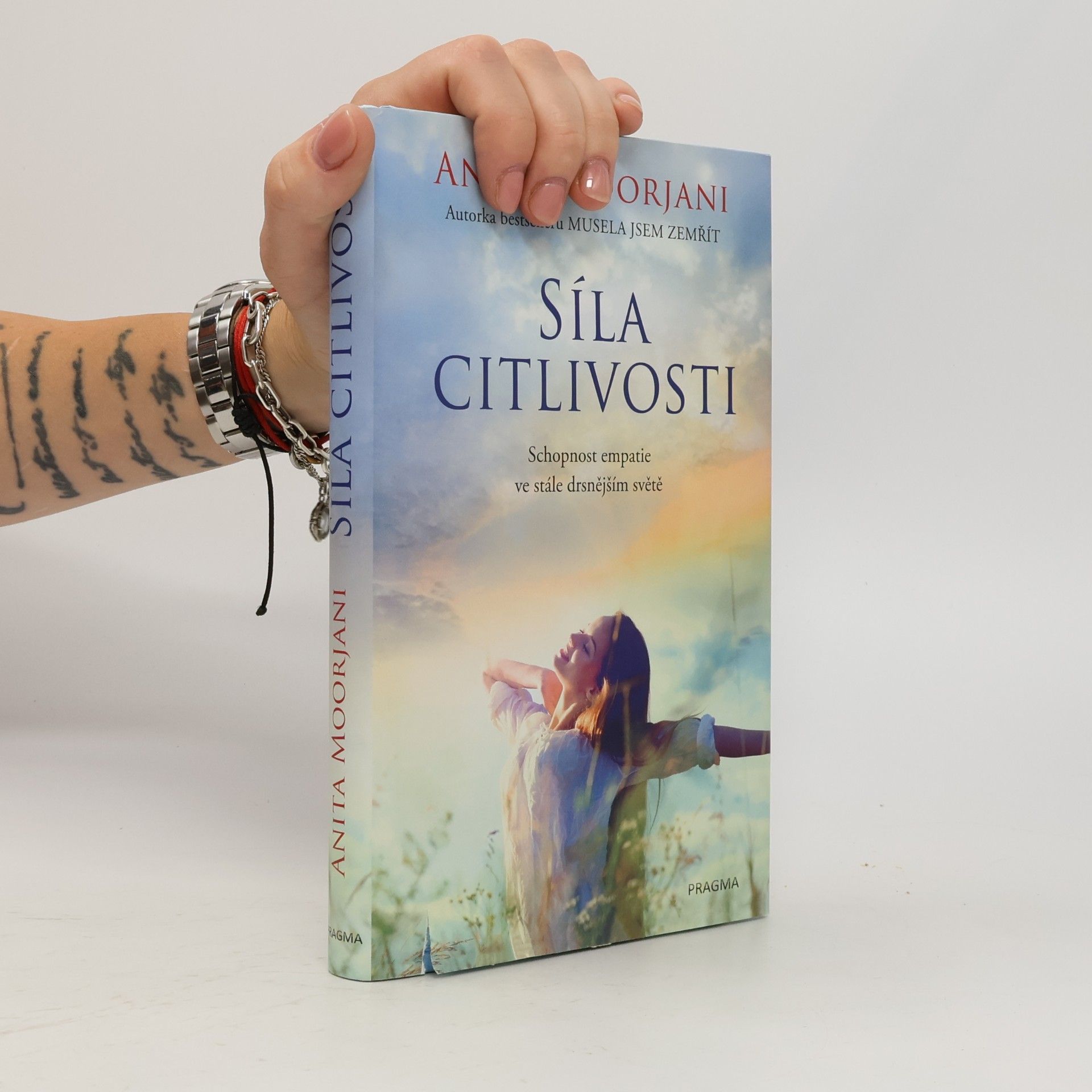 Anita Moorjani Síla citlivosti : schopnost empatie ve stále drsnějším světě