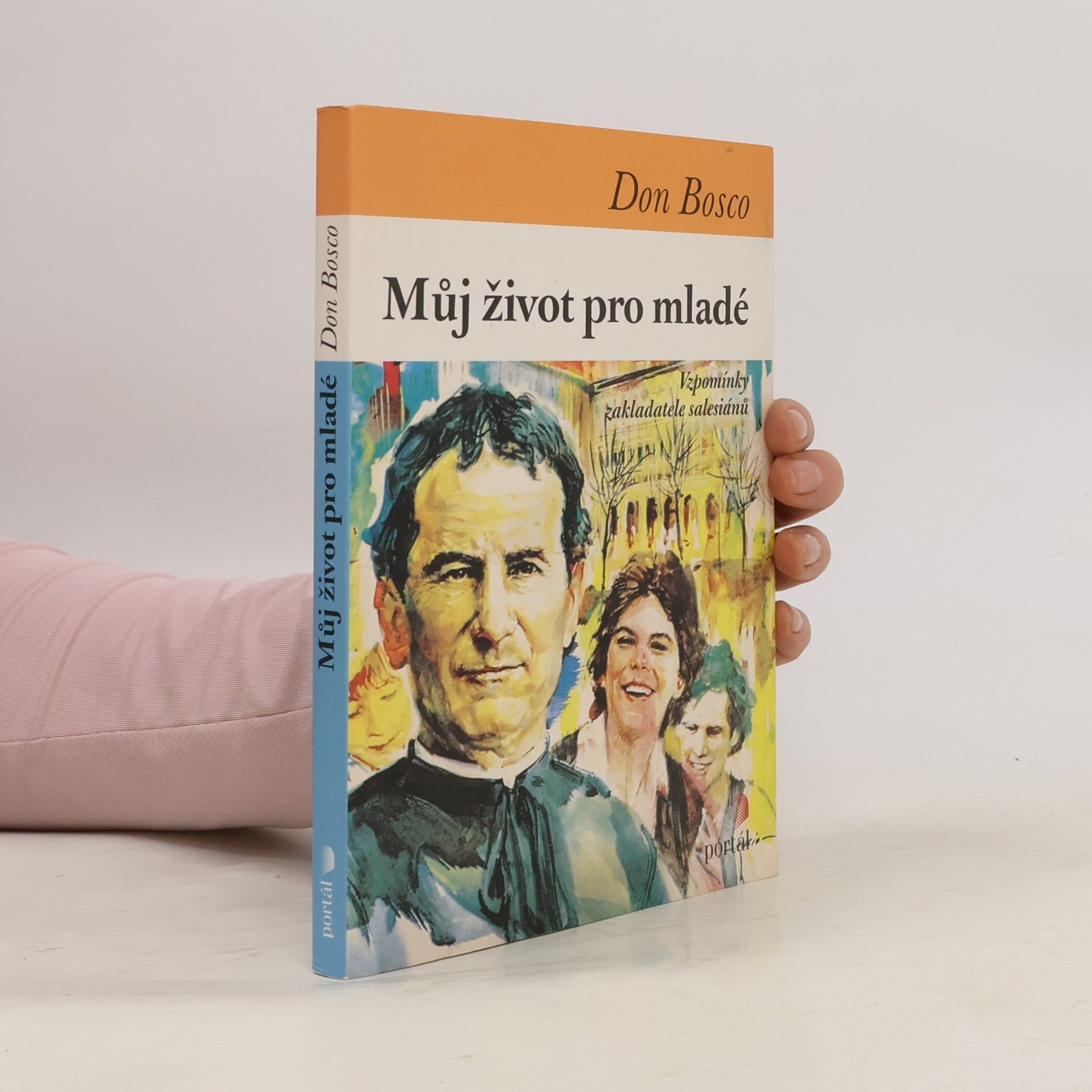 Johannes Bosco Můj život pro mladé : vzpomínky zakladatele salesiánů