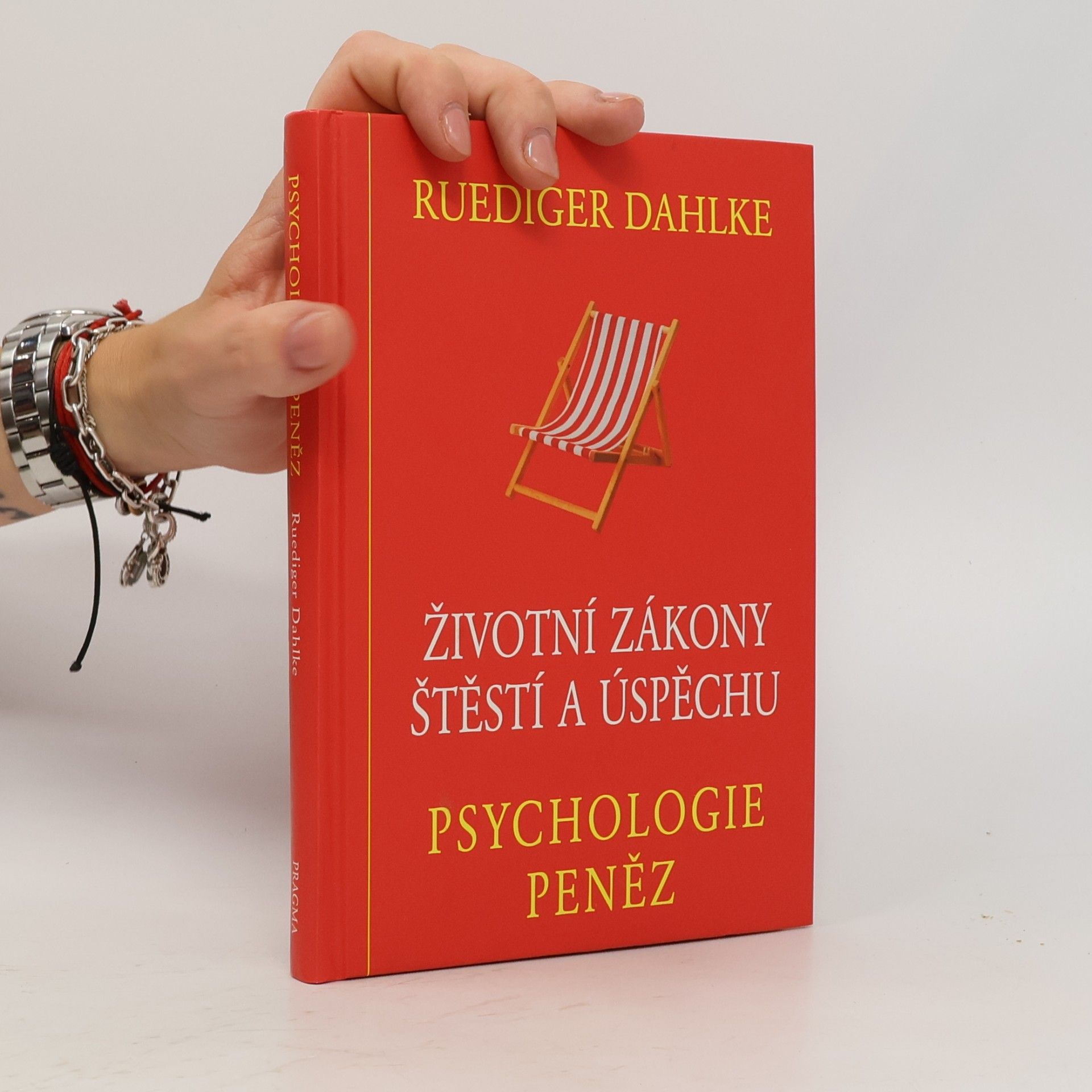 Ruediger Dahlke Psychologie peněz : životní zákony štěstí a úspěchu
