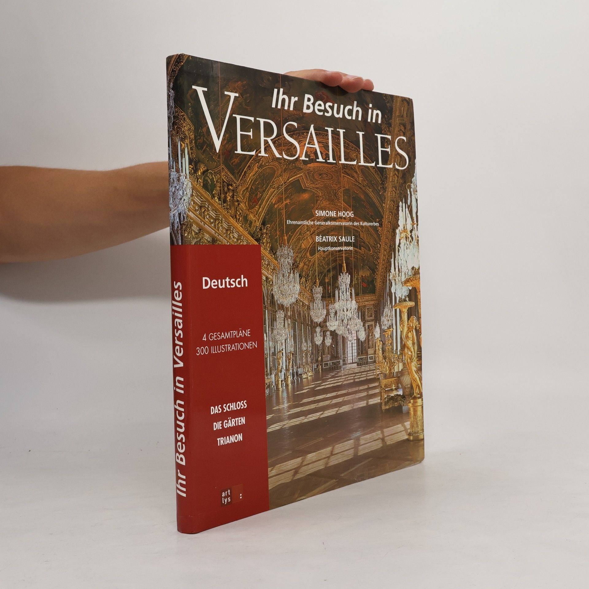 Simone Hoog Ihr Besuch in Versailles