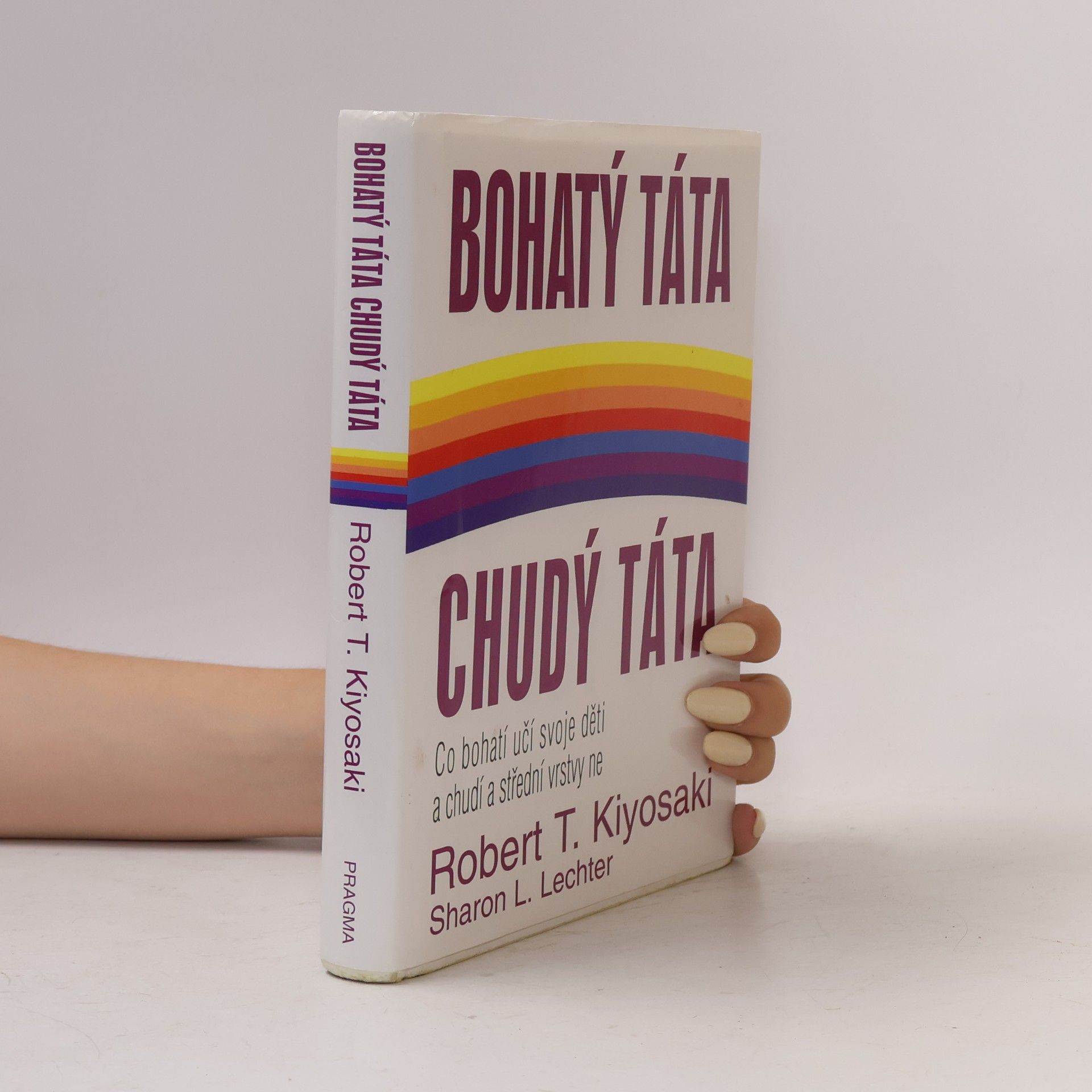 Robert T. Kiyosaki Bohatý táta, chudý táta
