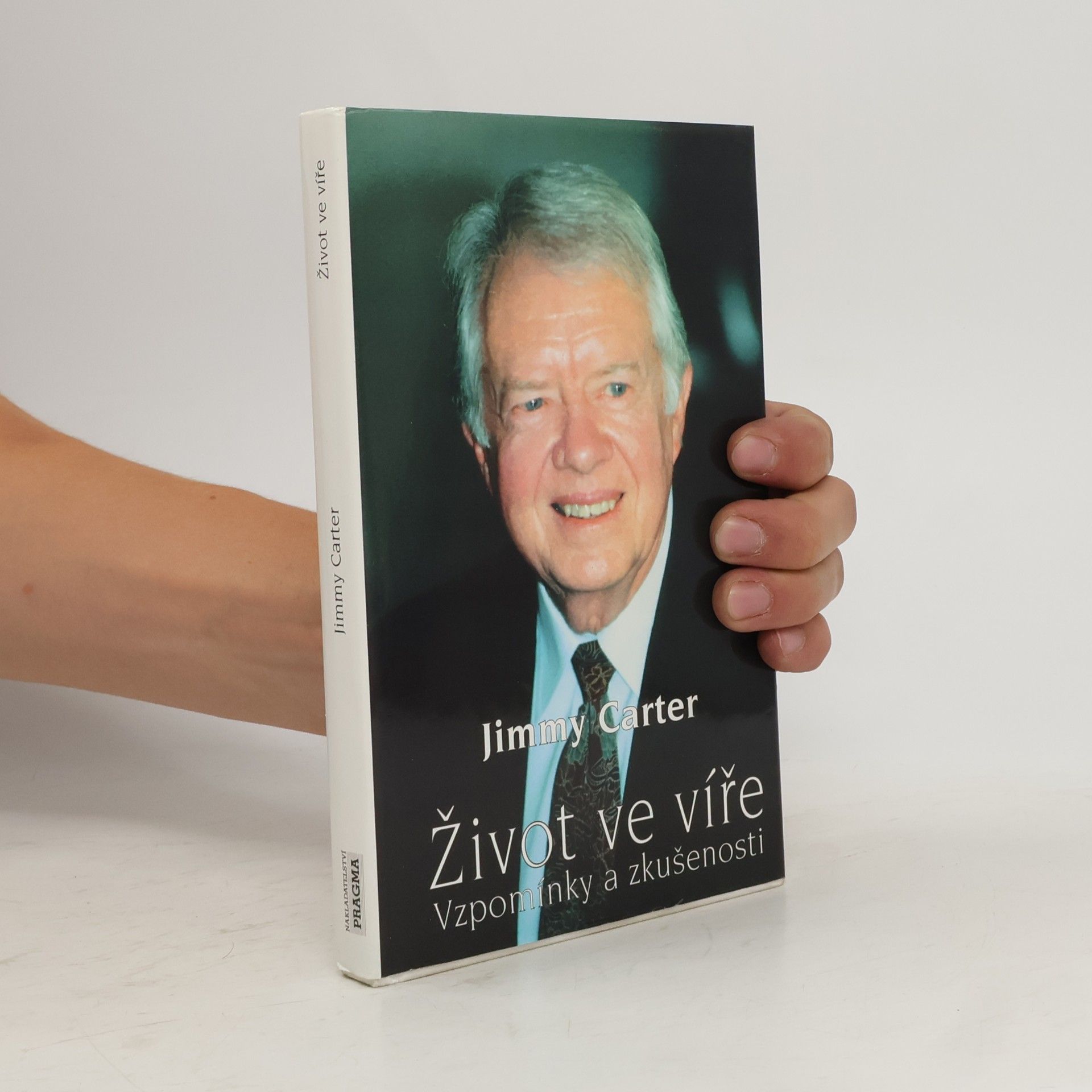 Jimmy Carter Život ve víře. Vzpomínky a zkušenosti