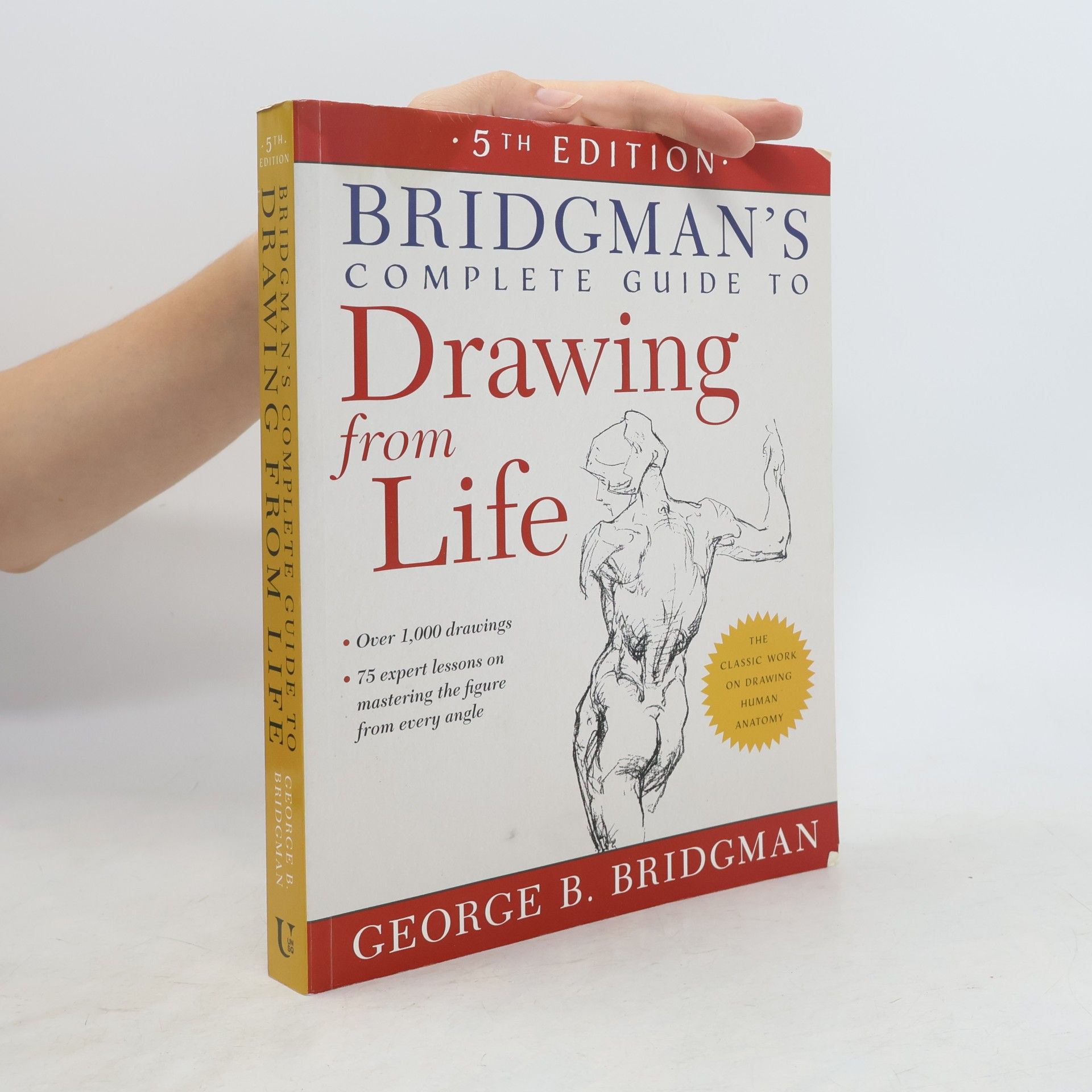 George B. Bridgman Bridgman's Complete Guide To Drawing From Life