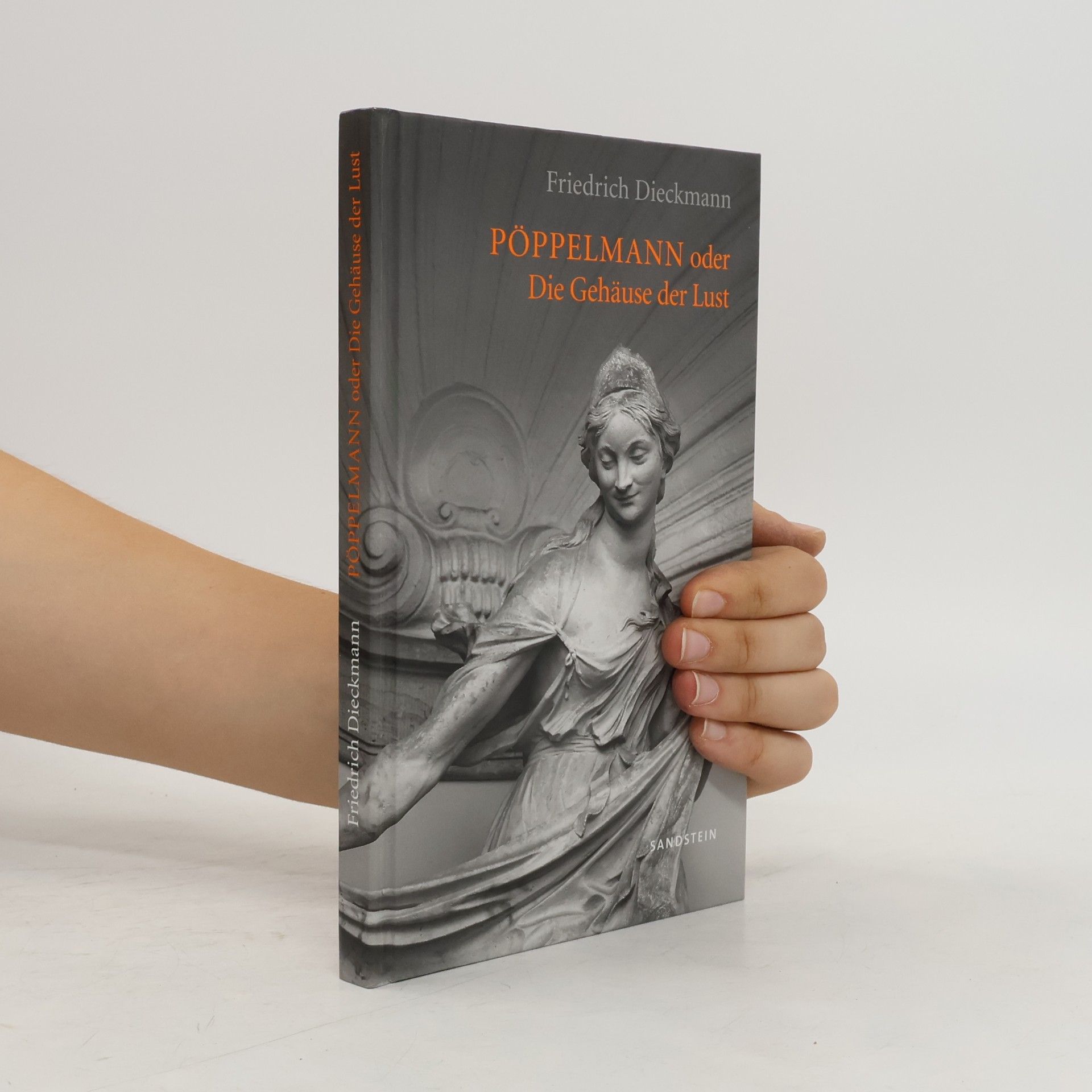 Friedrich Dieckmann Pöppelmann oder die Gehäuse der Lust