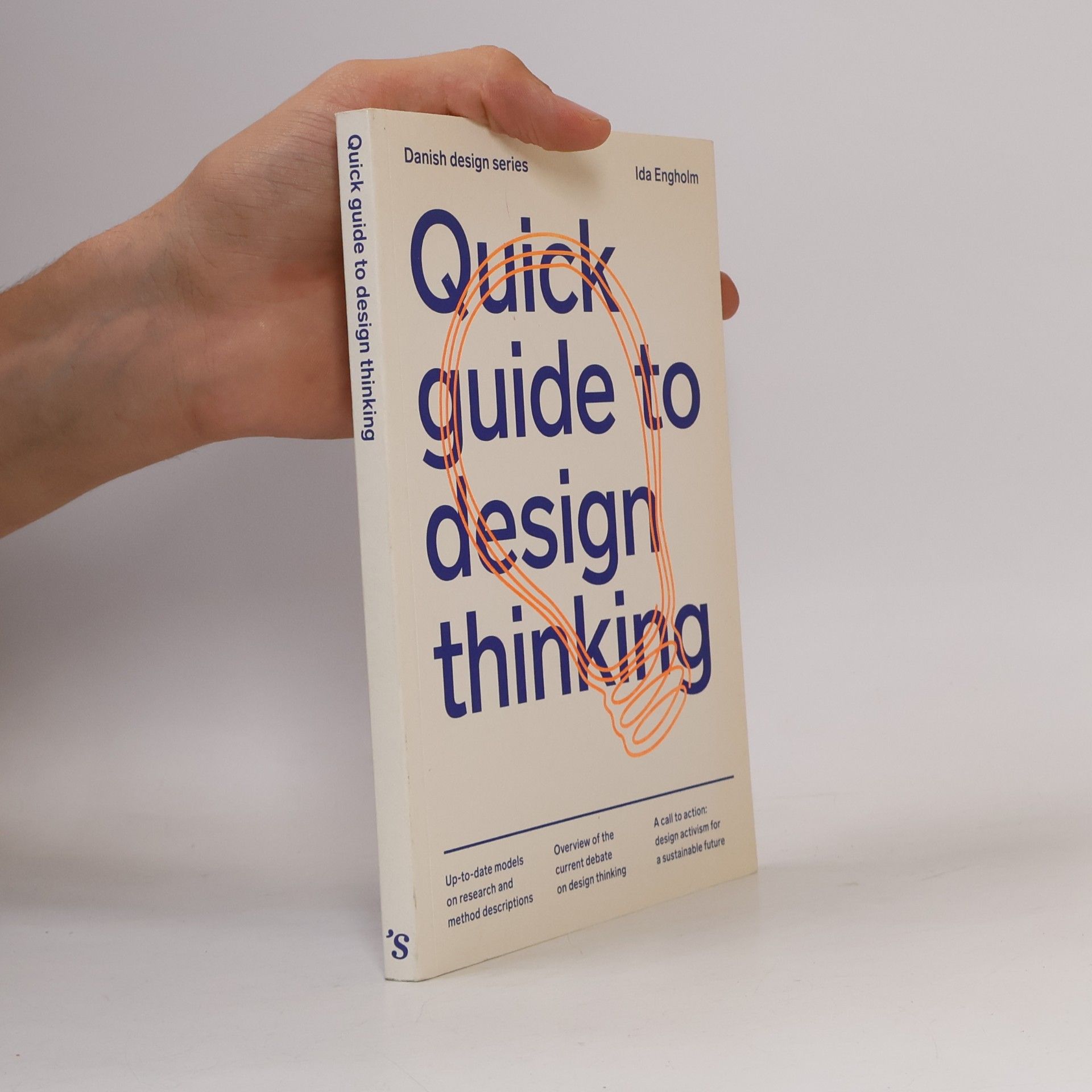 Ida Engholm Quick Guide to Design Thinking