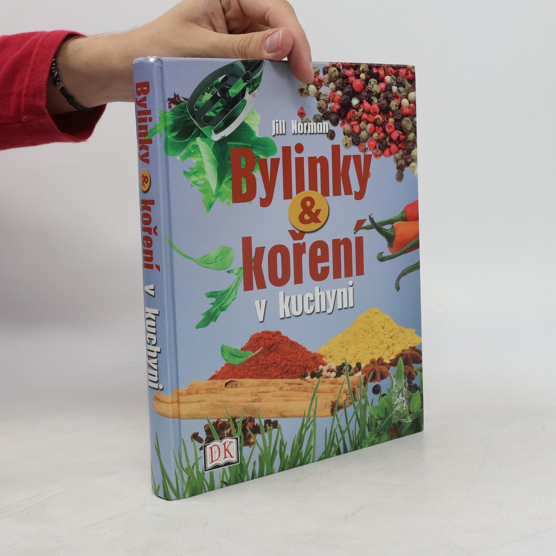 Jill Norman Bylinky a koření v kuchyni