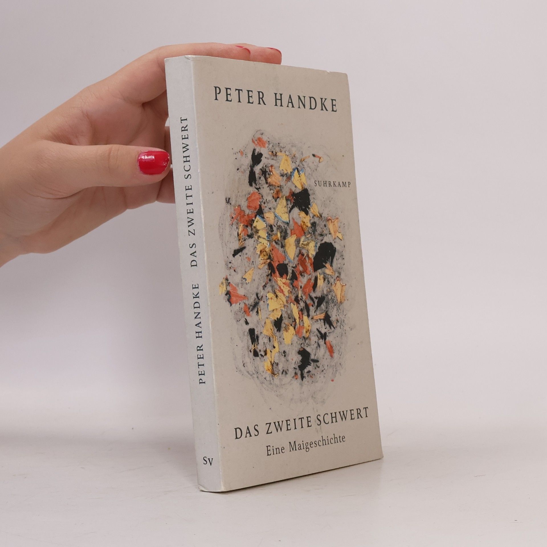 Peter Handke Das zweite Schwert : eine Maigeschichte