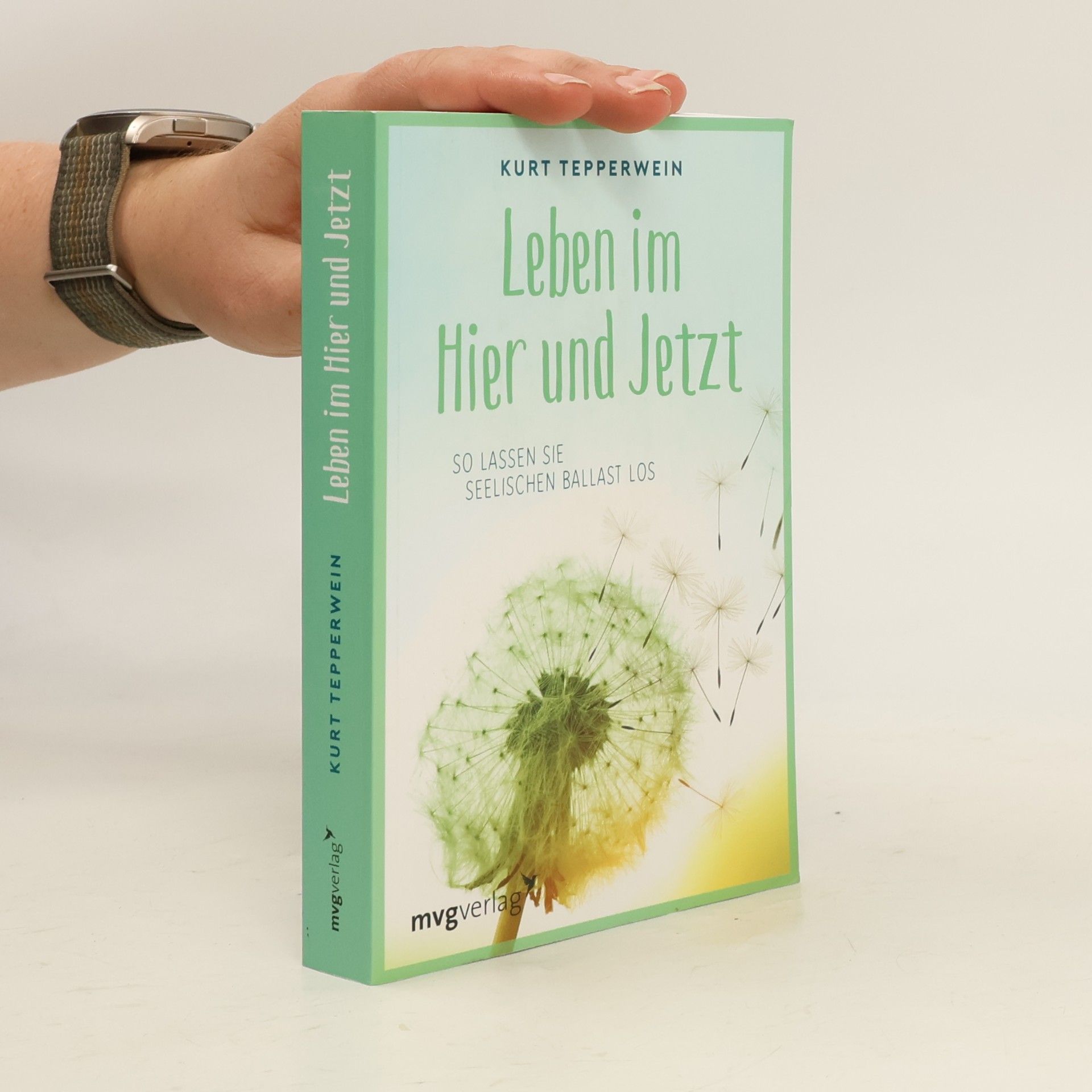 Kurt Tepperwein Leben im Hier und Jetzt