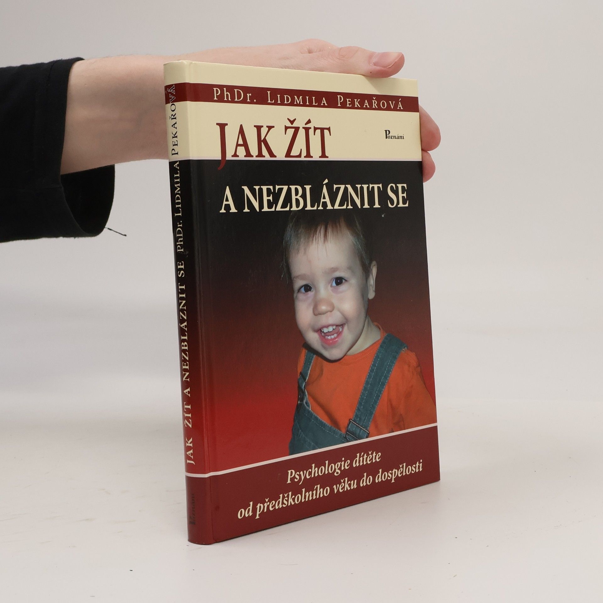 Lidmila Pekařová Jak žít a nezbláznit se