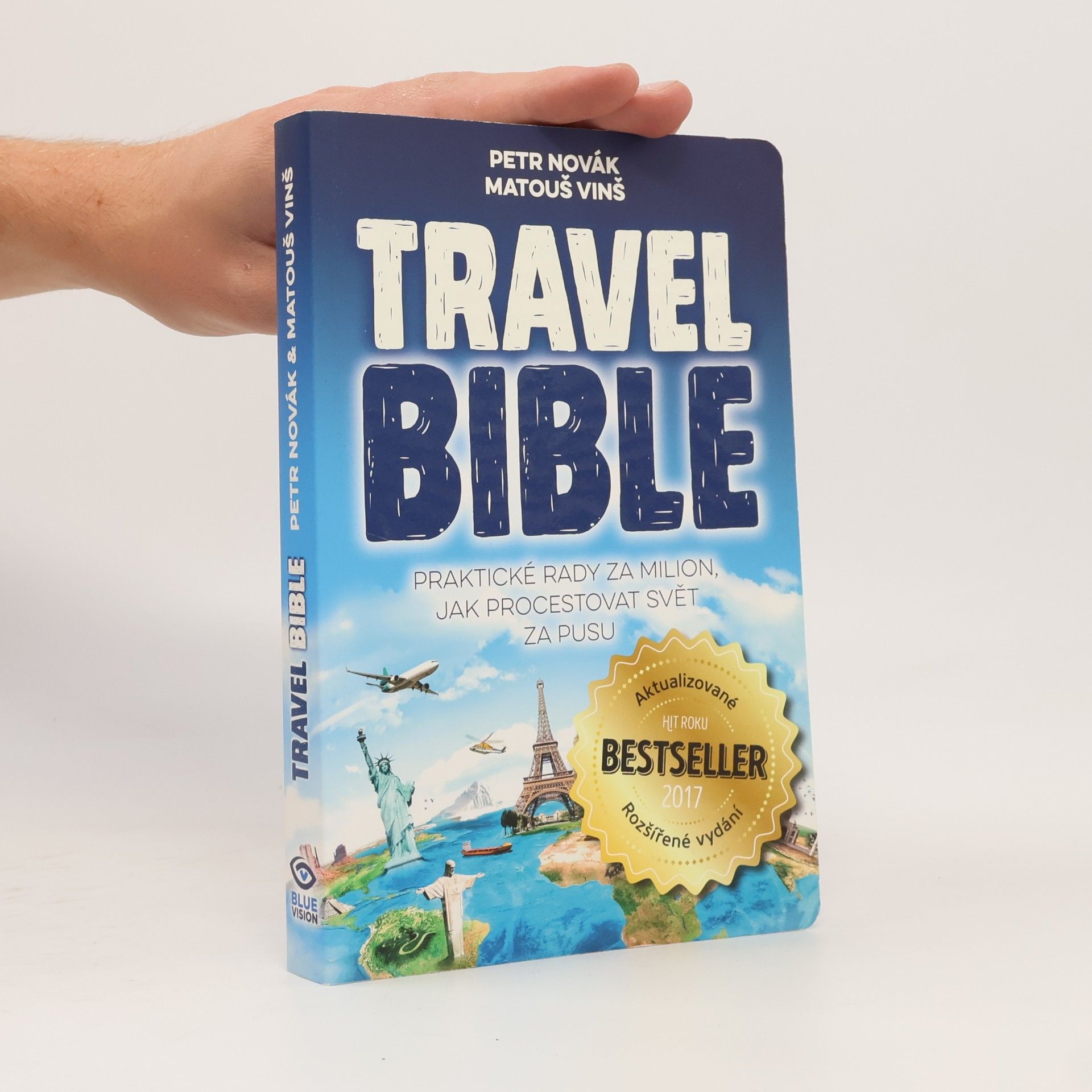 Matouš Vinš Travel bible. Praktické rady za milion, jak procestovat svět za pusu