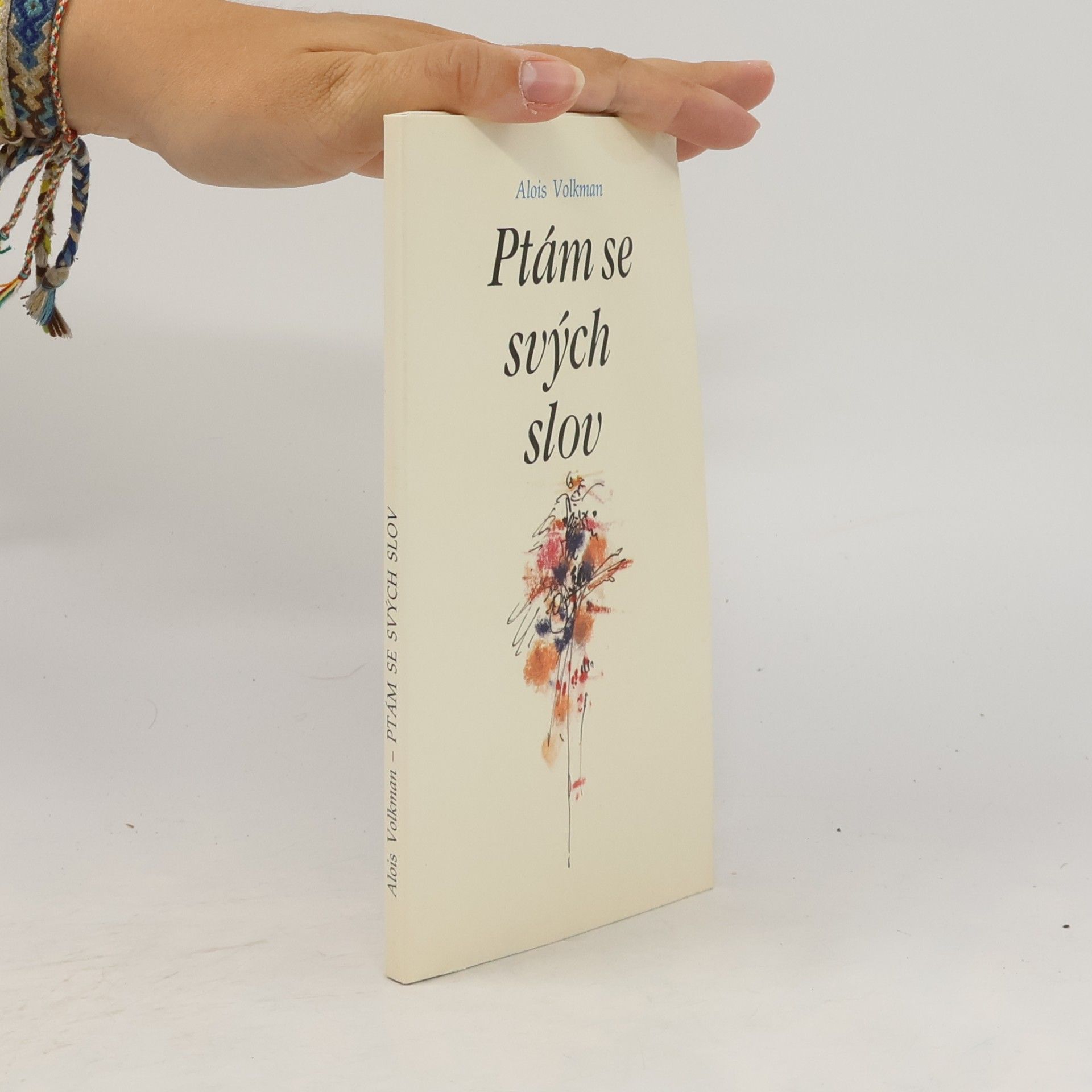 Alois Volkman Ptám se svých slov