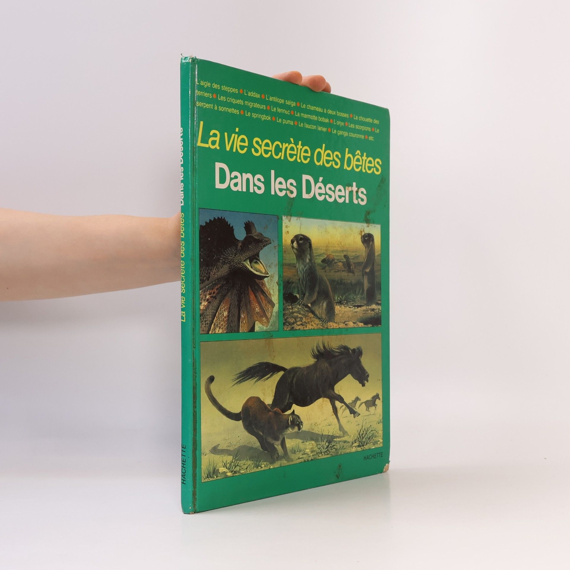 La vie secréte des betes. Dans les Déserts