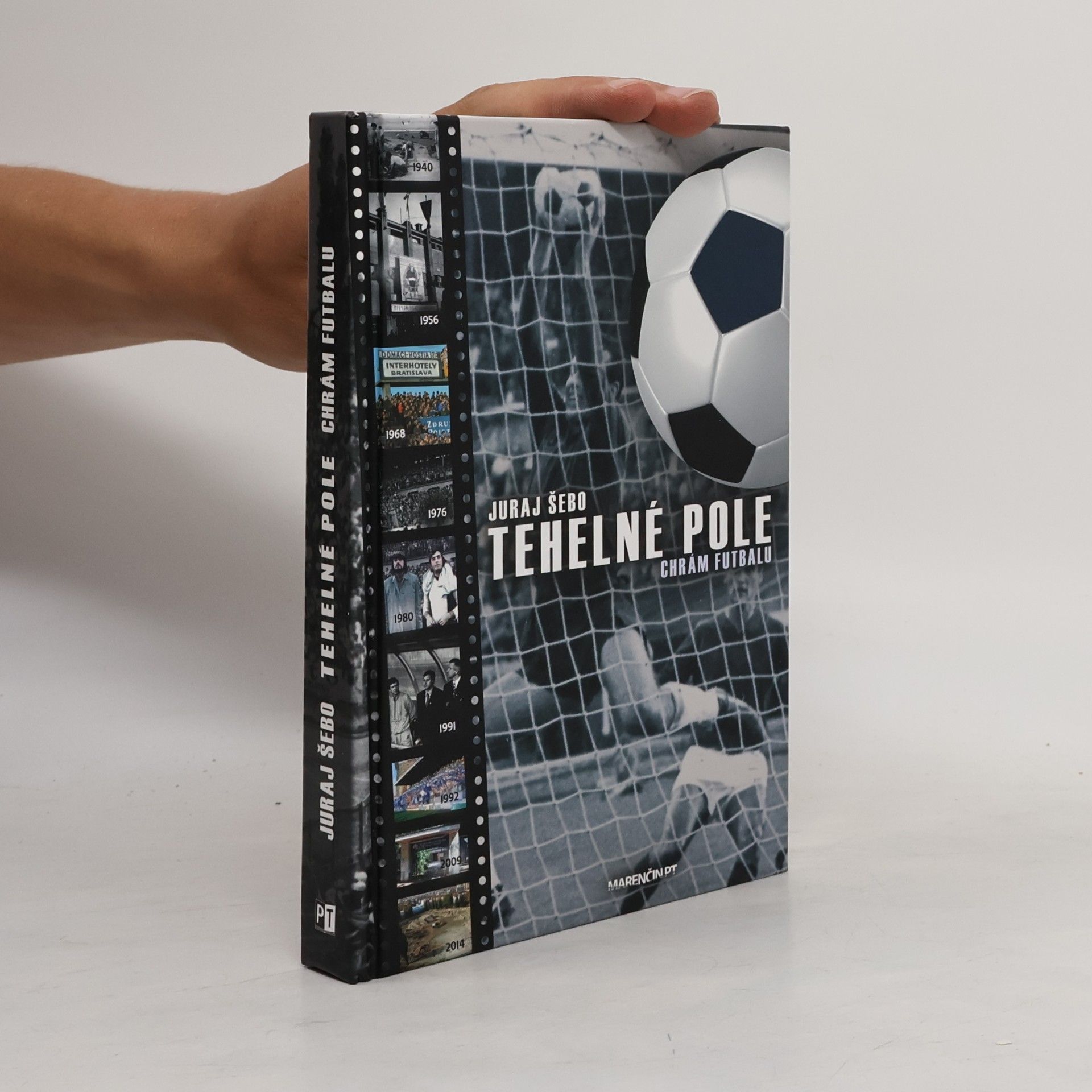 Juraj Šebo Tehelné pole. Chrám futbalu