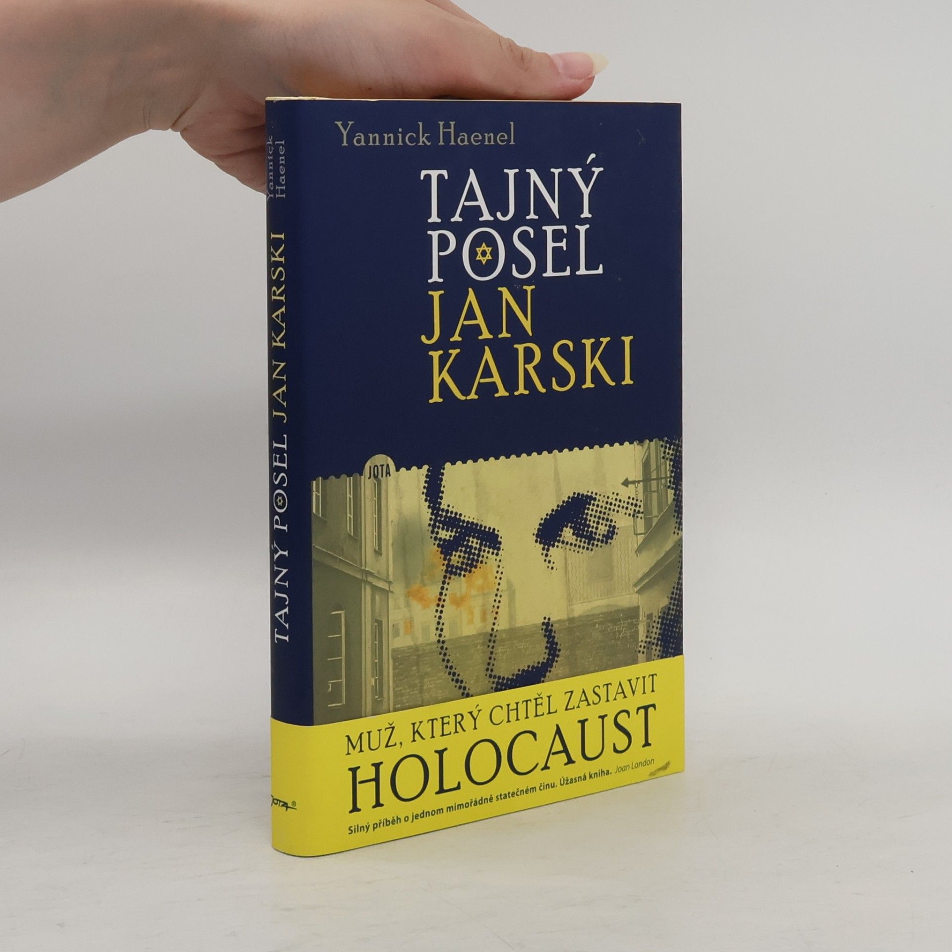 Yannick Haenel Tajný posel Jan Karski