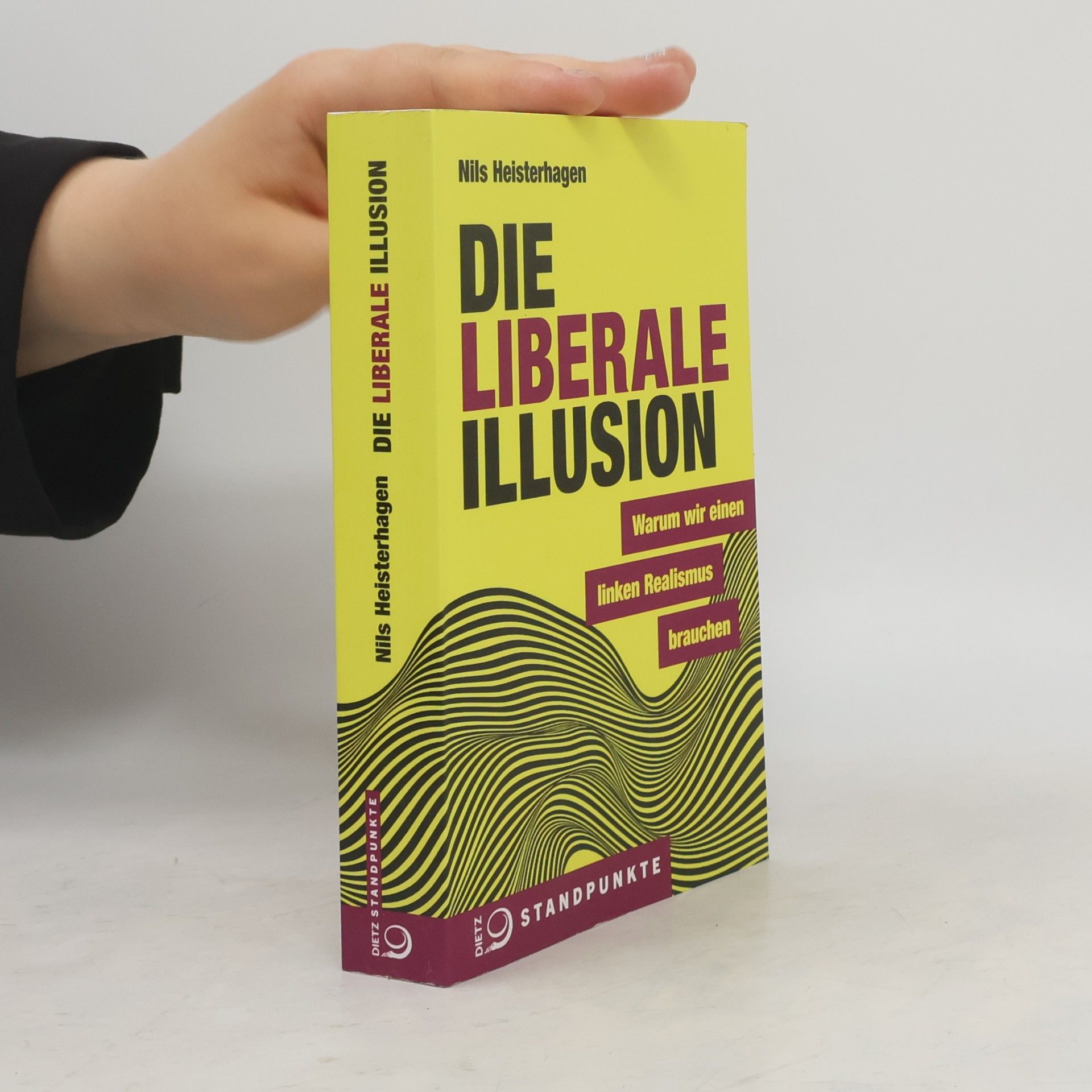 Nils Heisterhagen Die liberale Illusion