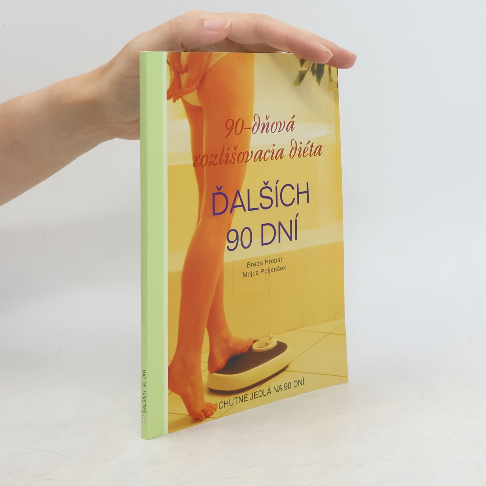 Mojca Poljanšek 90-dňová rozlišovacia diéta - Ďalších 90 dní